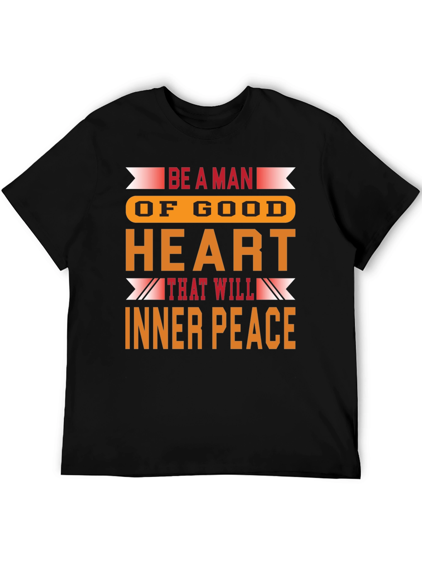 Be a Man T-Shirt: Inner Peace Design