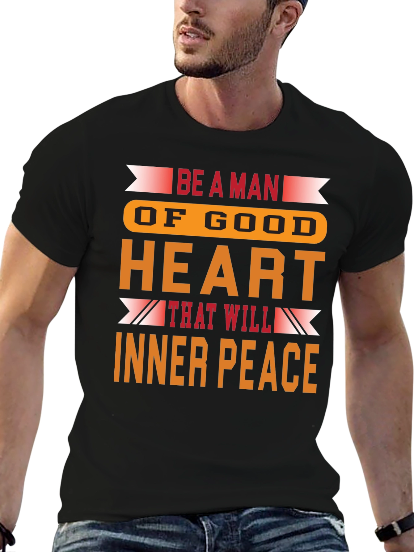 Be a Man T-Shirt: Inner Peace Design