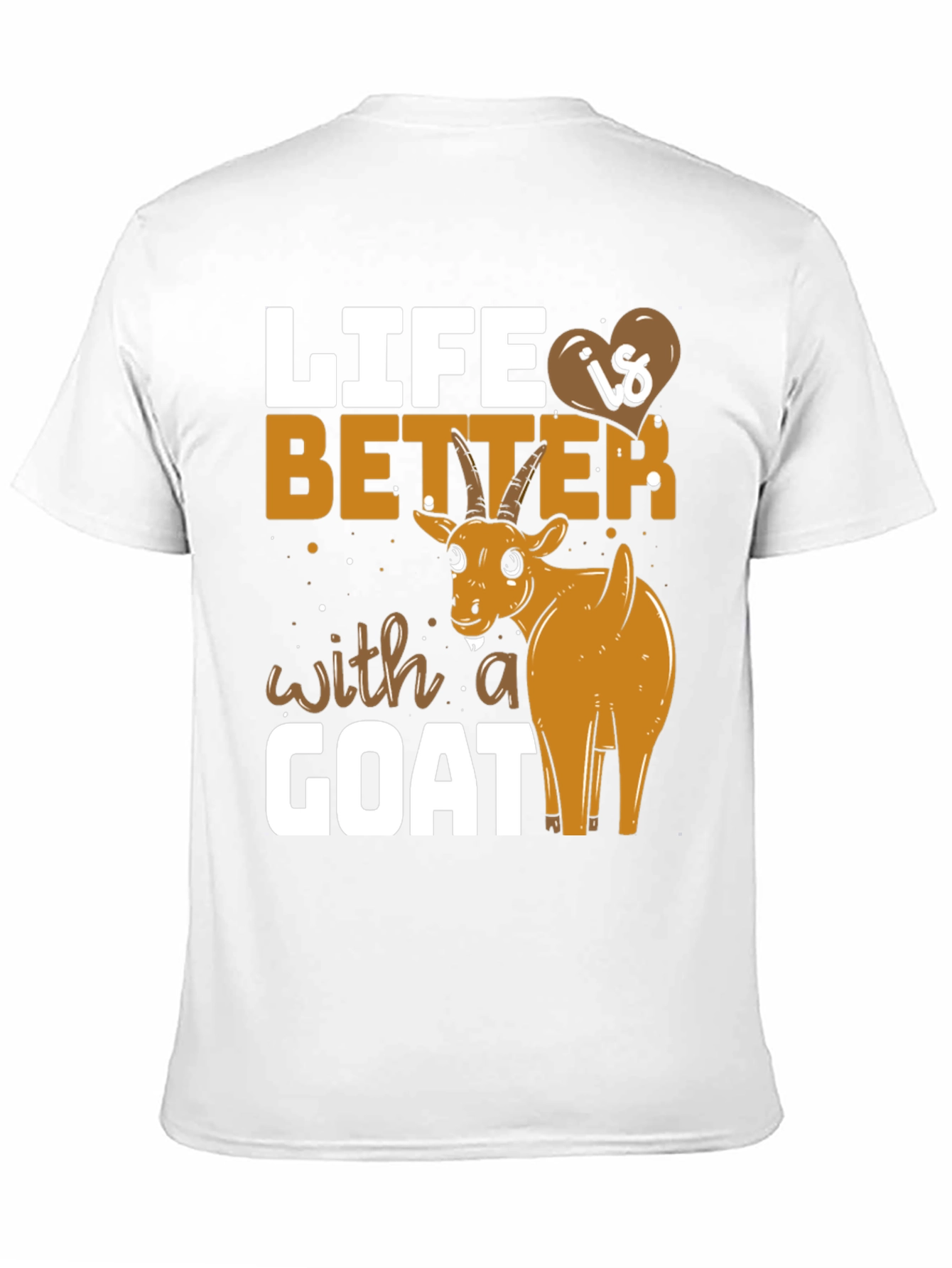Life is Better with a Goat T-Shirt