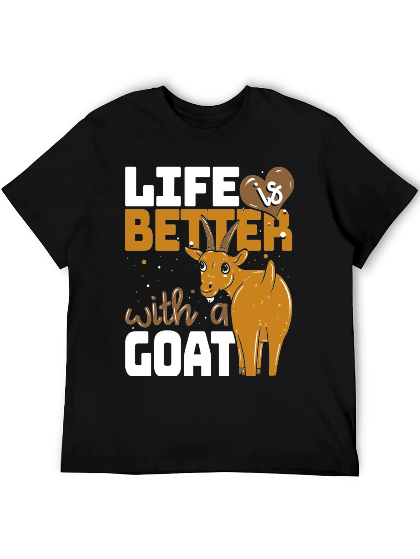 Life is Better with a Goat T-Shirt