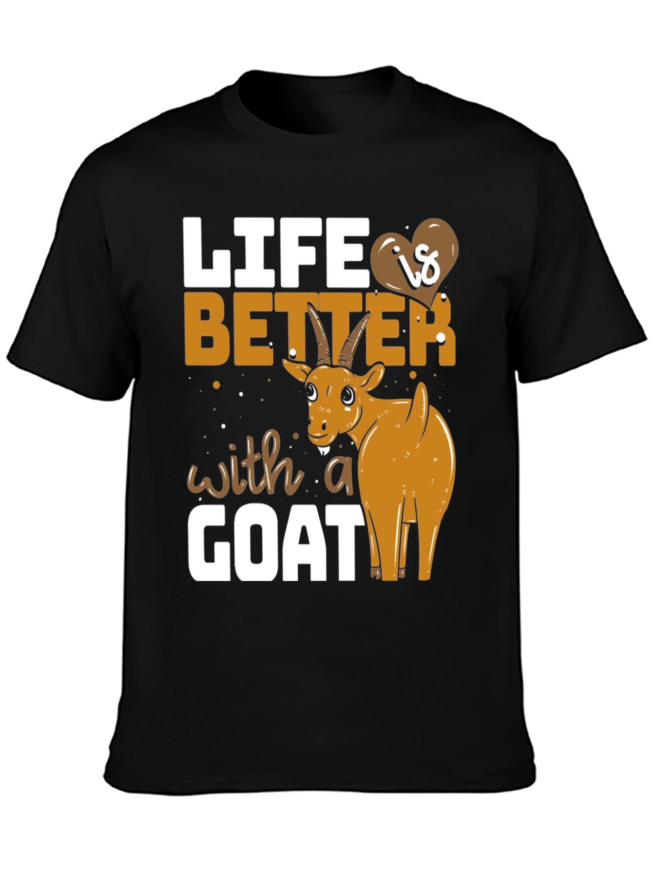 Life is Better with a Goat T-Shirt