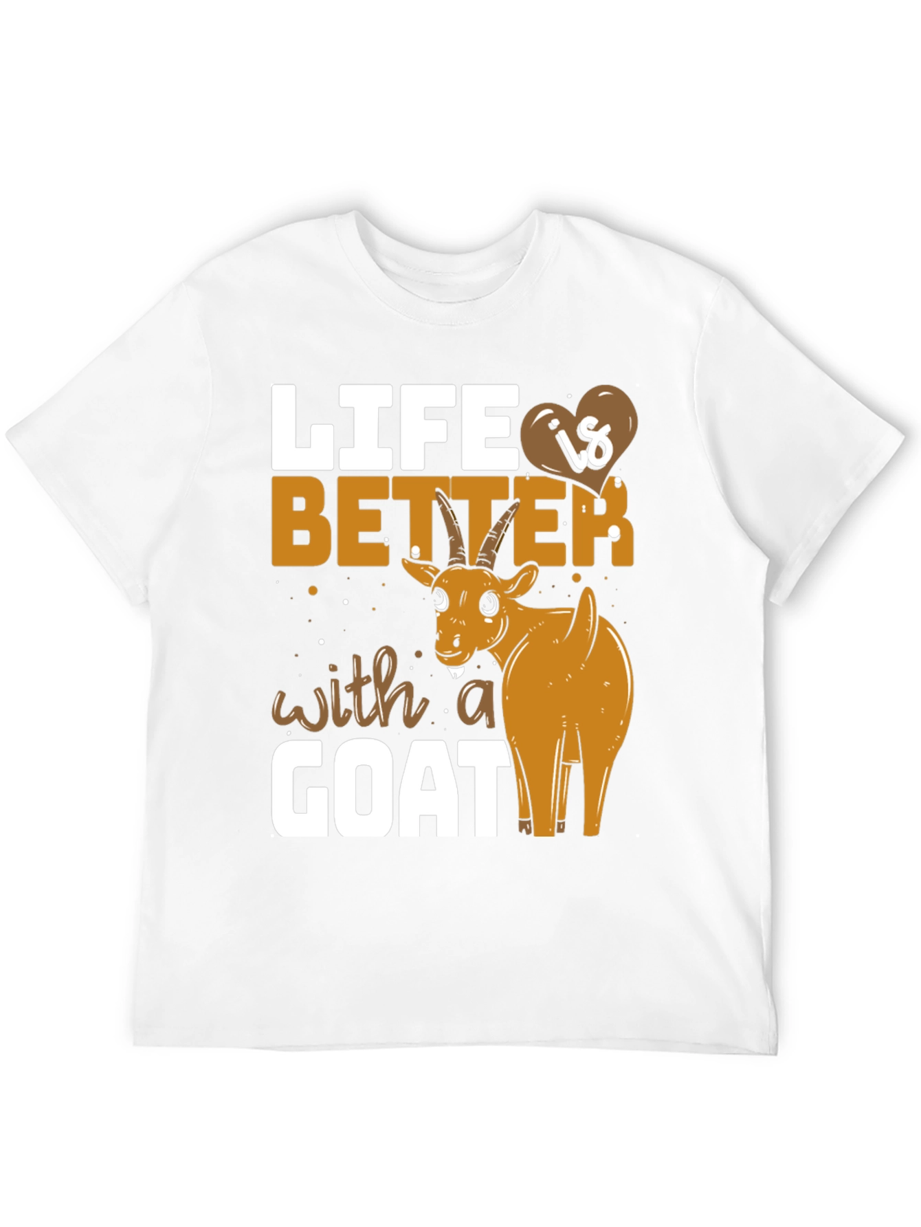Life is Better with a Goat T-Shirt