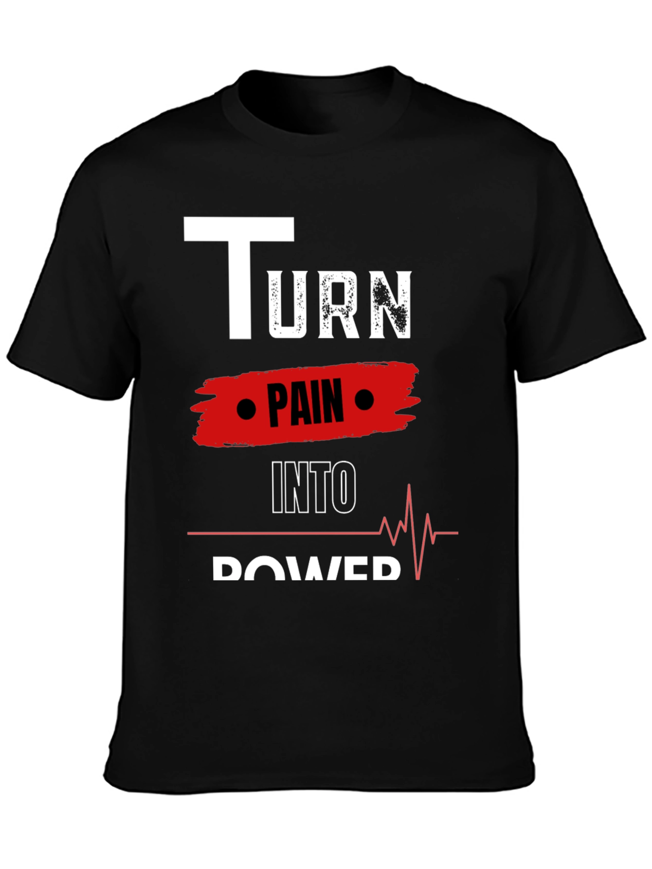Turn Pain Into Power Motivational Black Tee