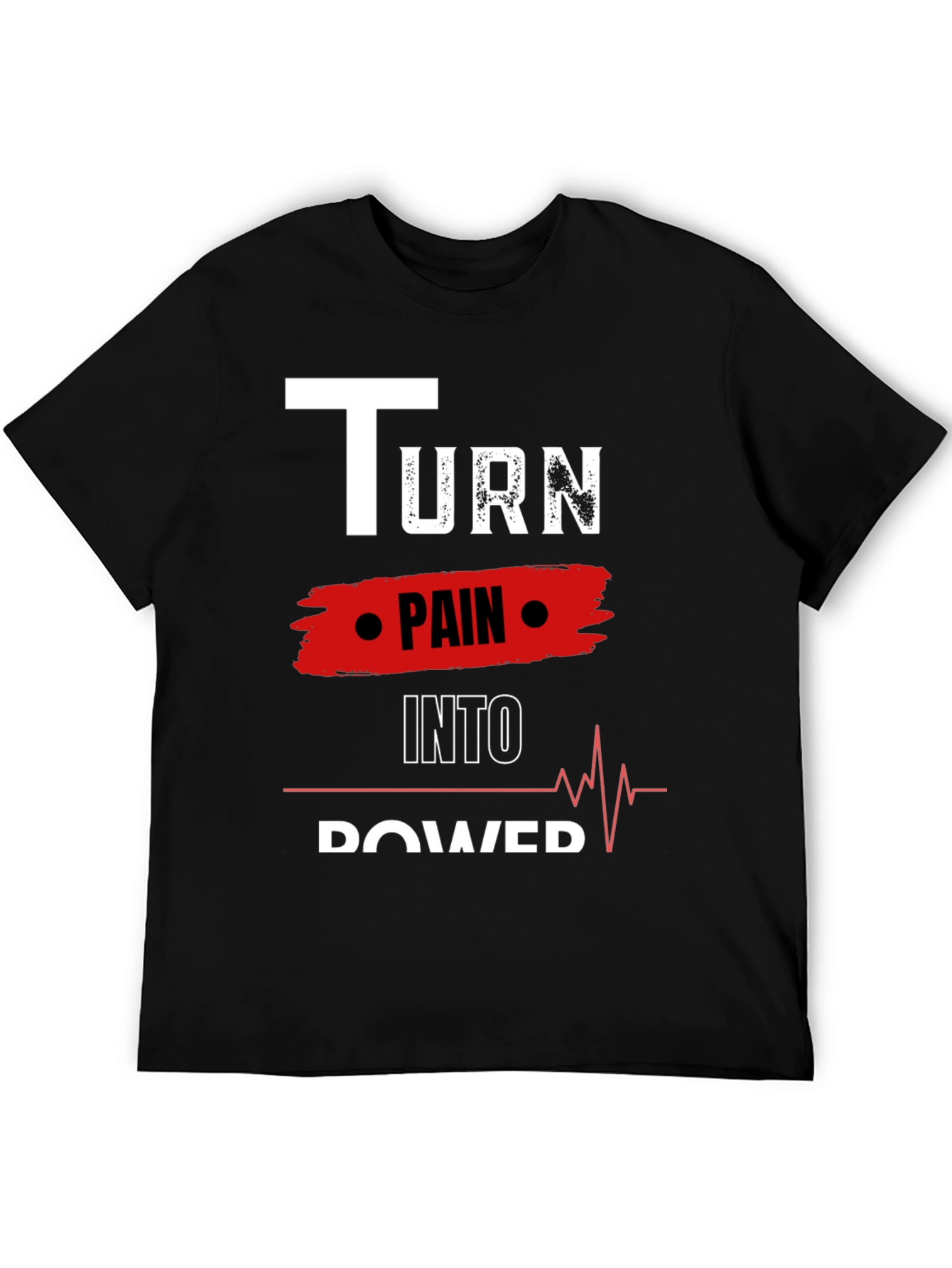 Turn Pain Into Power Motivational Black Tee