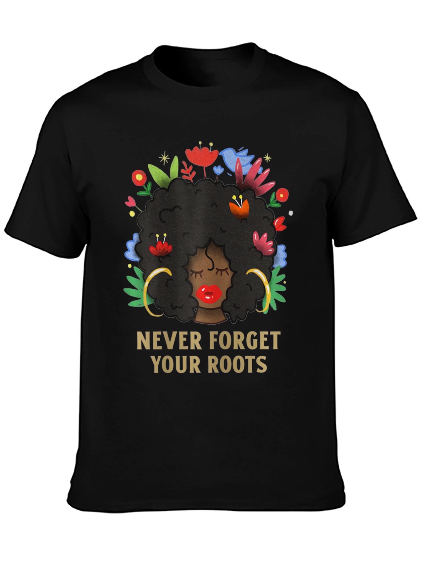 Never Forget Your Roots Black Pride T-Shirt