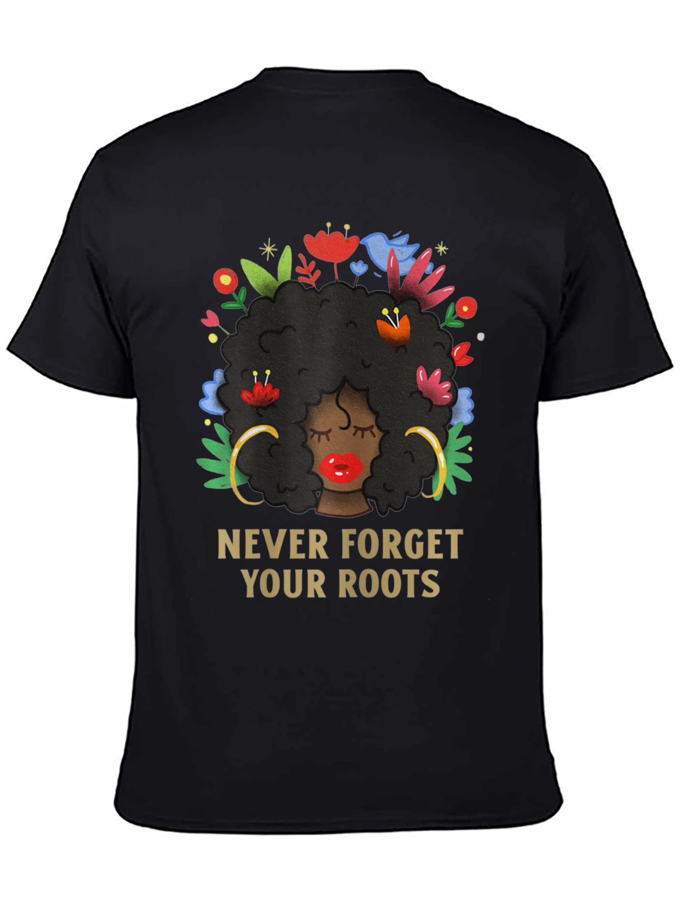 Never Forget Your Roots Black Pride T-Shirt
