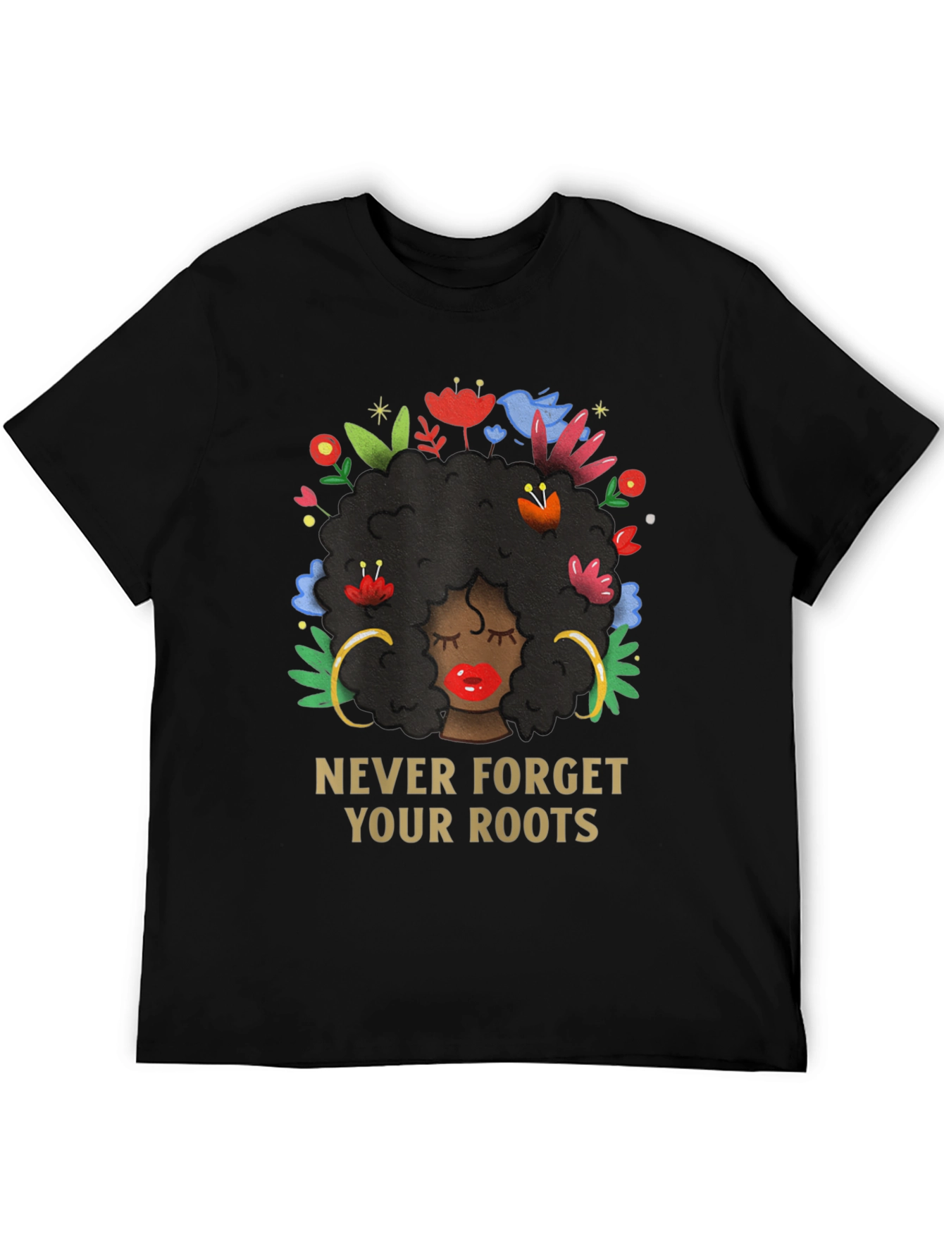 Never Forget Your Roots Black Pride T-Shirt