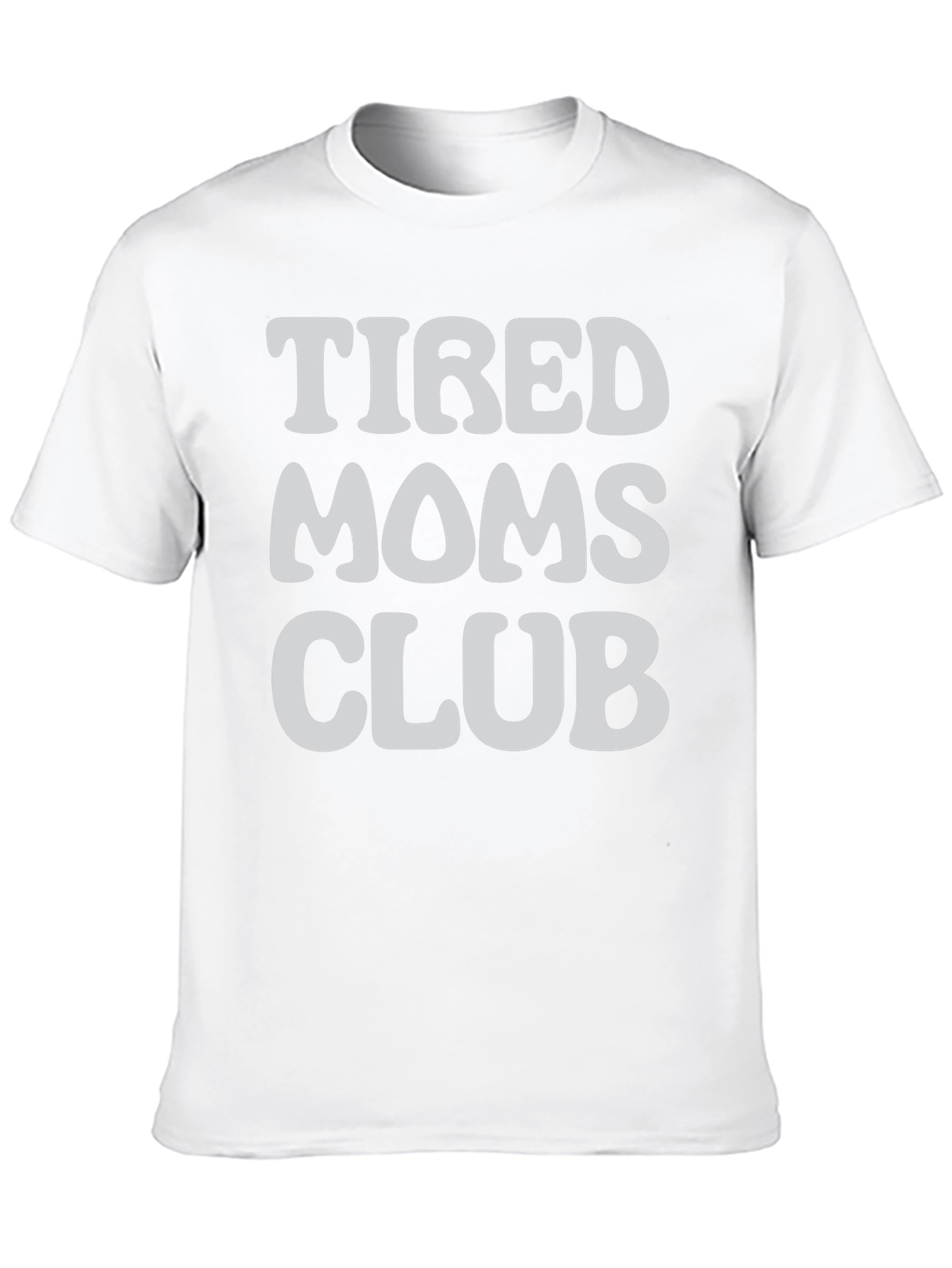 Tired Moms Club Graphic T-Shirt