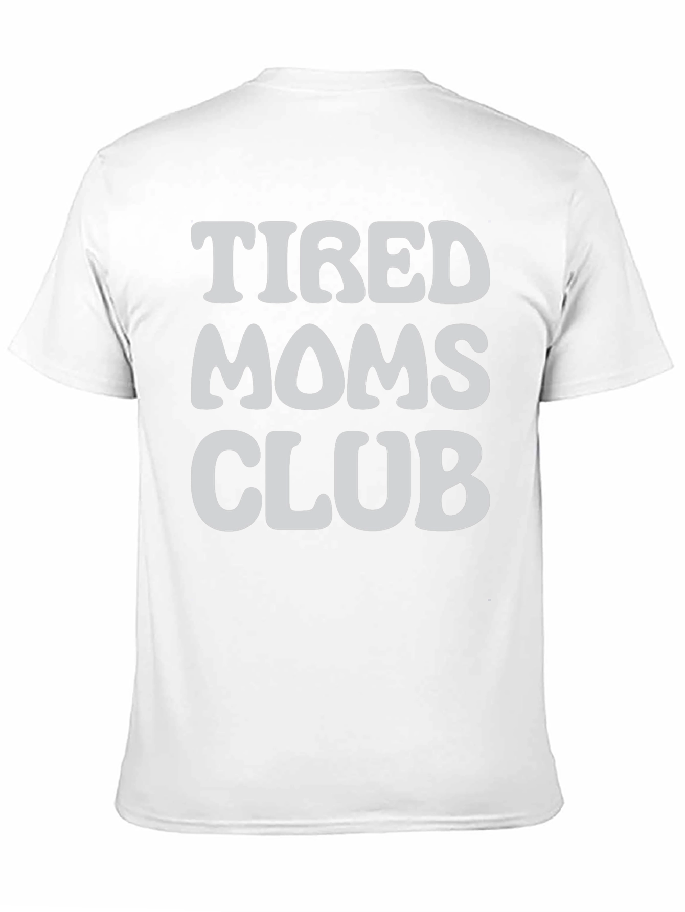 Tired Moms Club Graphic T-Shirt
