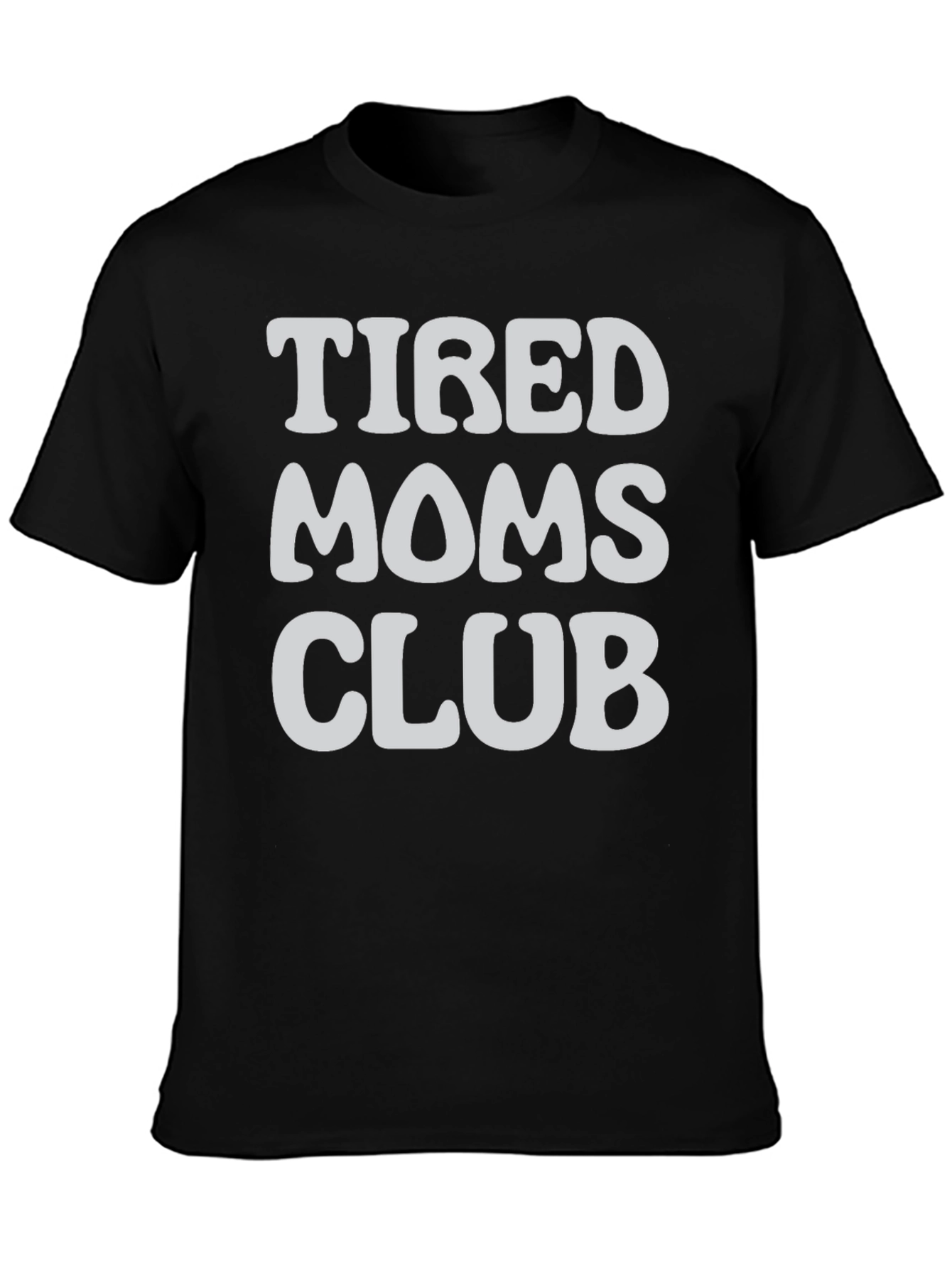 Tired Moms Club Graphic T-Shirt