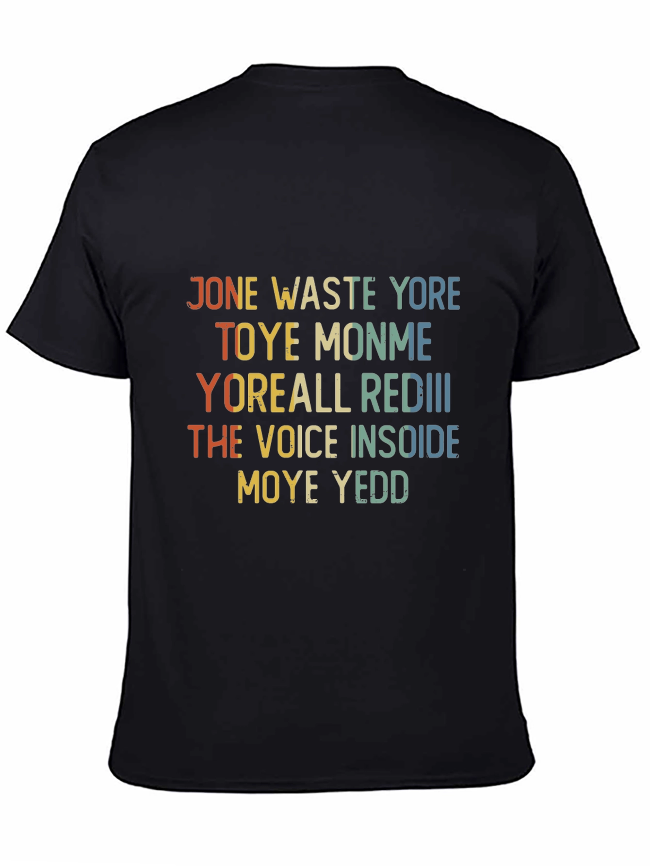 Jone Waste Yore Toye Monme Funny T-Shirt