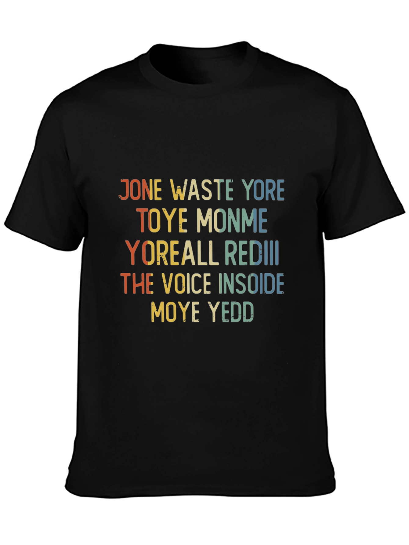 Jone Waste Yore Toye Monme Funny T-Shirt