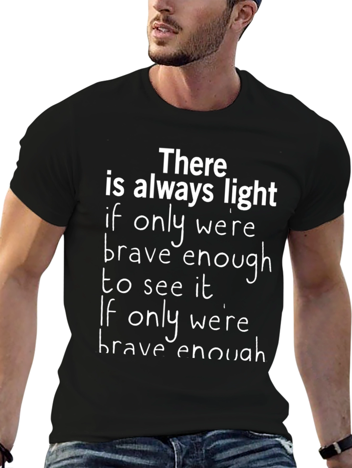 Inspirational Graphic Tee - There is Always Light T-Shirt
