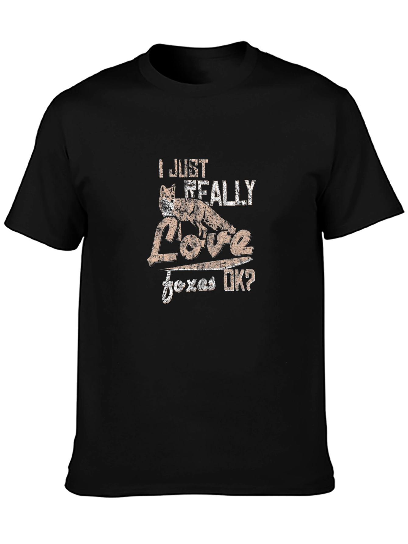 I Just Really Love Foxes OK? T-Shirt