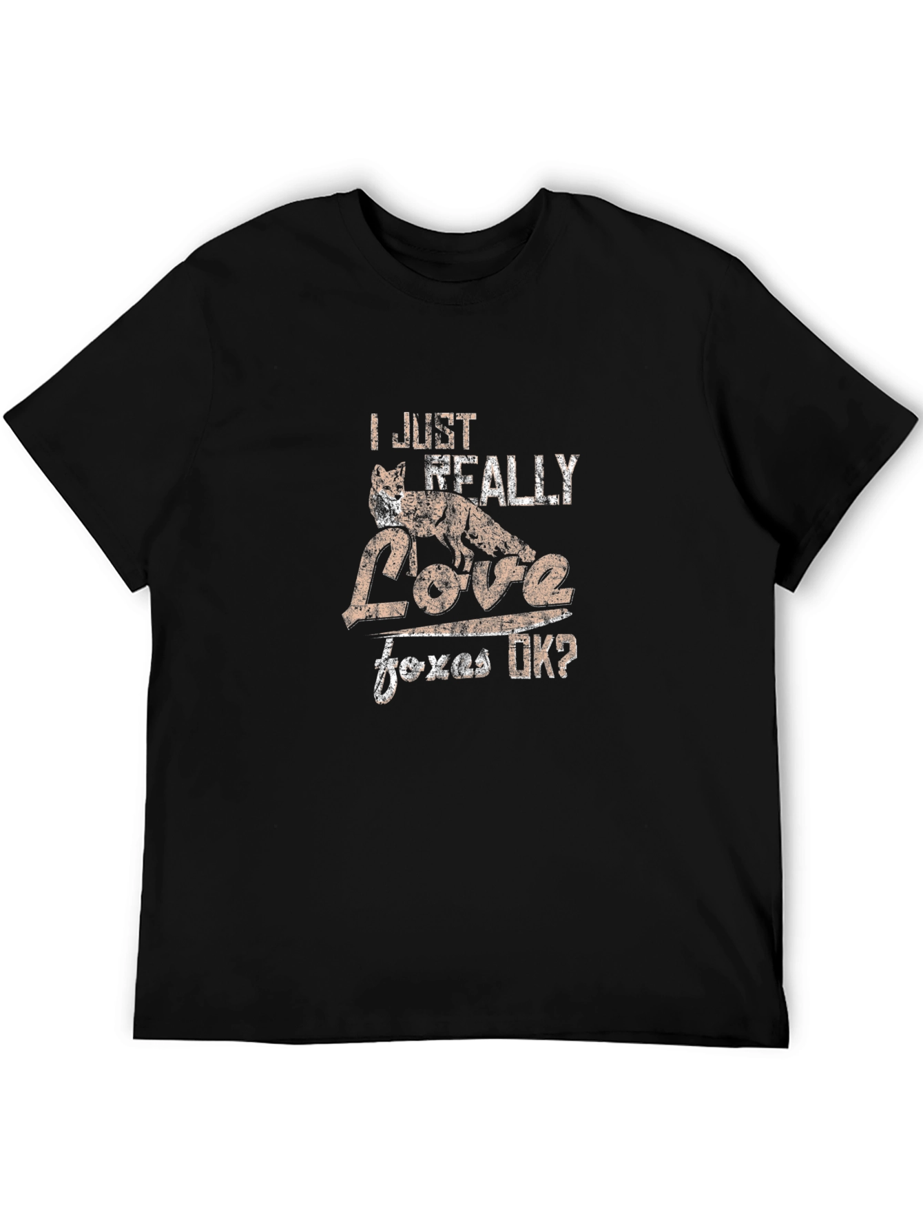 I Just Really Love Foxes OK? T-Shirt
