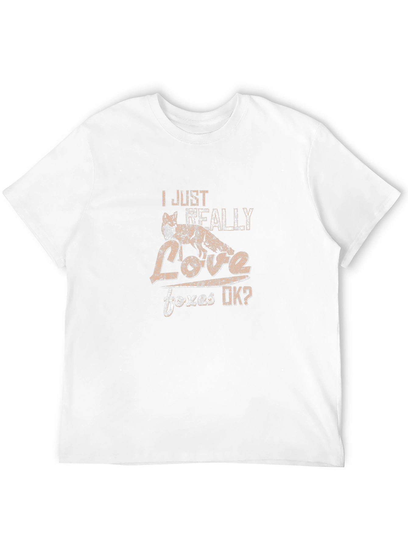 I Just Really Love Foxes OK? T-Shirt