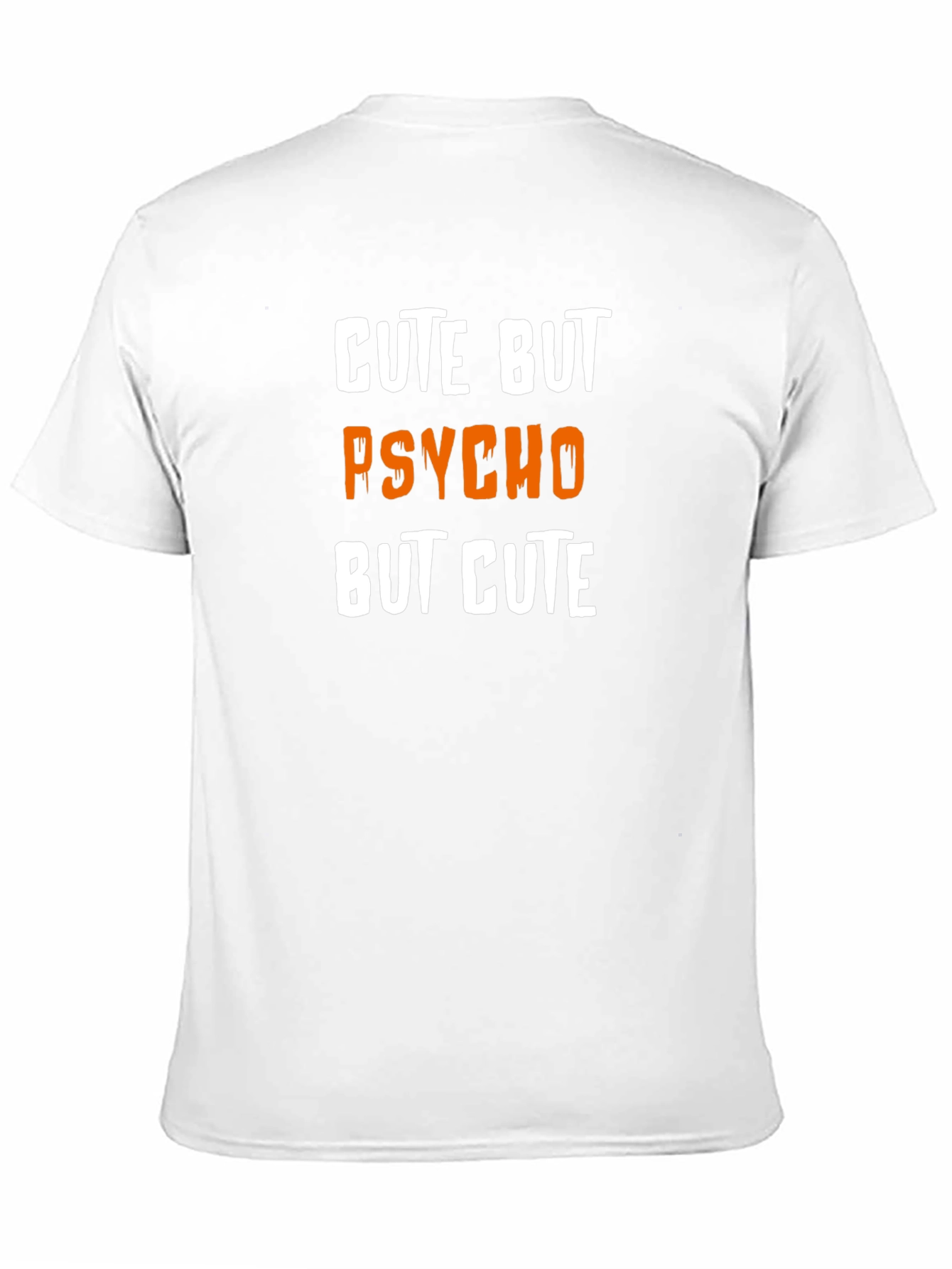 Cute But Psycho But Cute Graphic T-Shirt