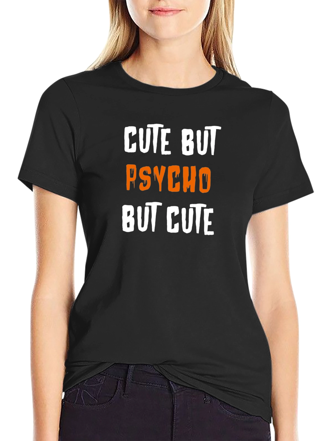 Cute But Psycho But Cute Graphic T-Shirt