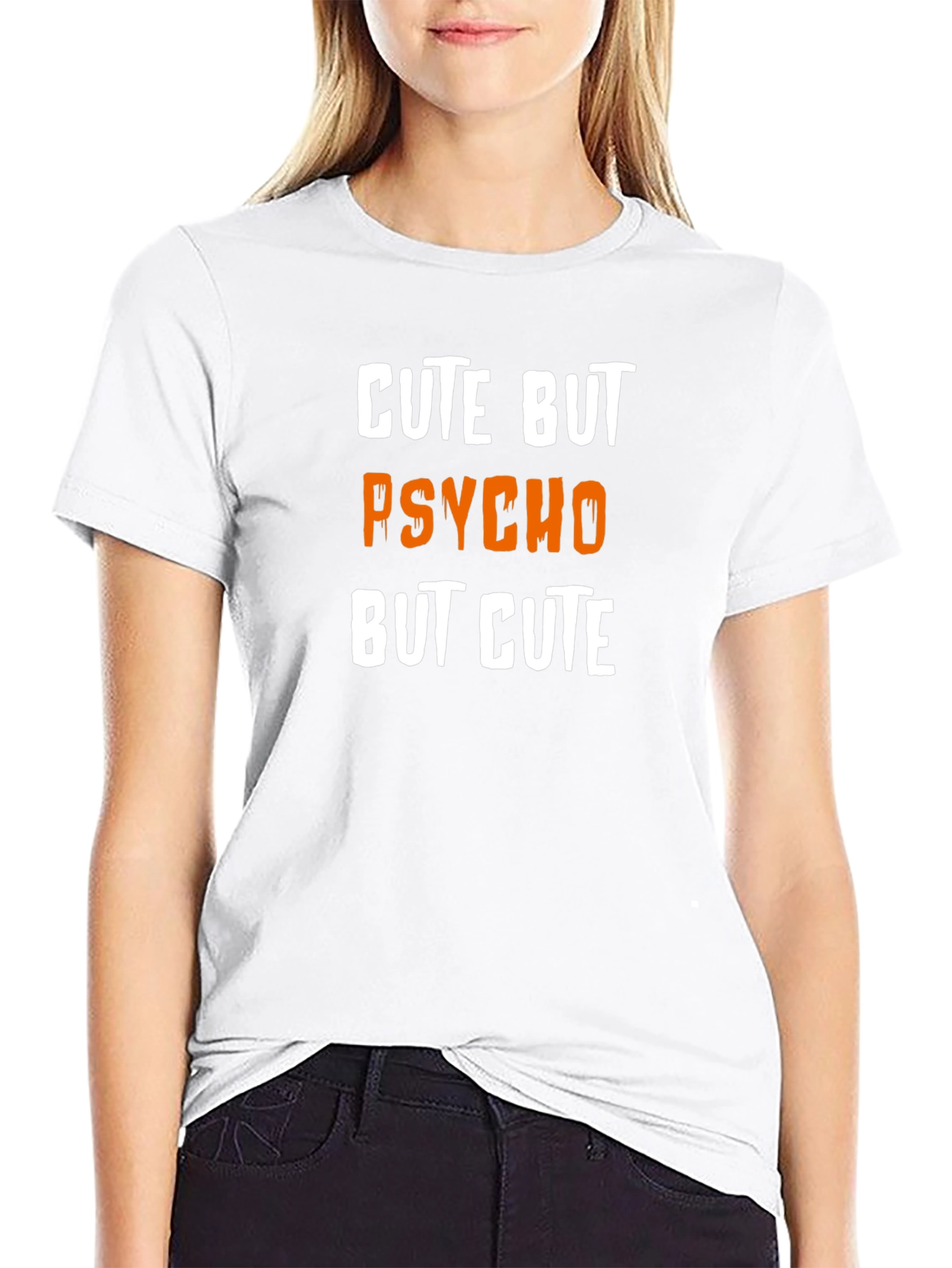 Cute But Psycho But Cute Graphic T-Shirt
