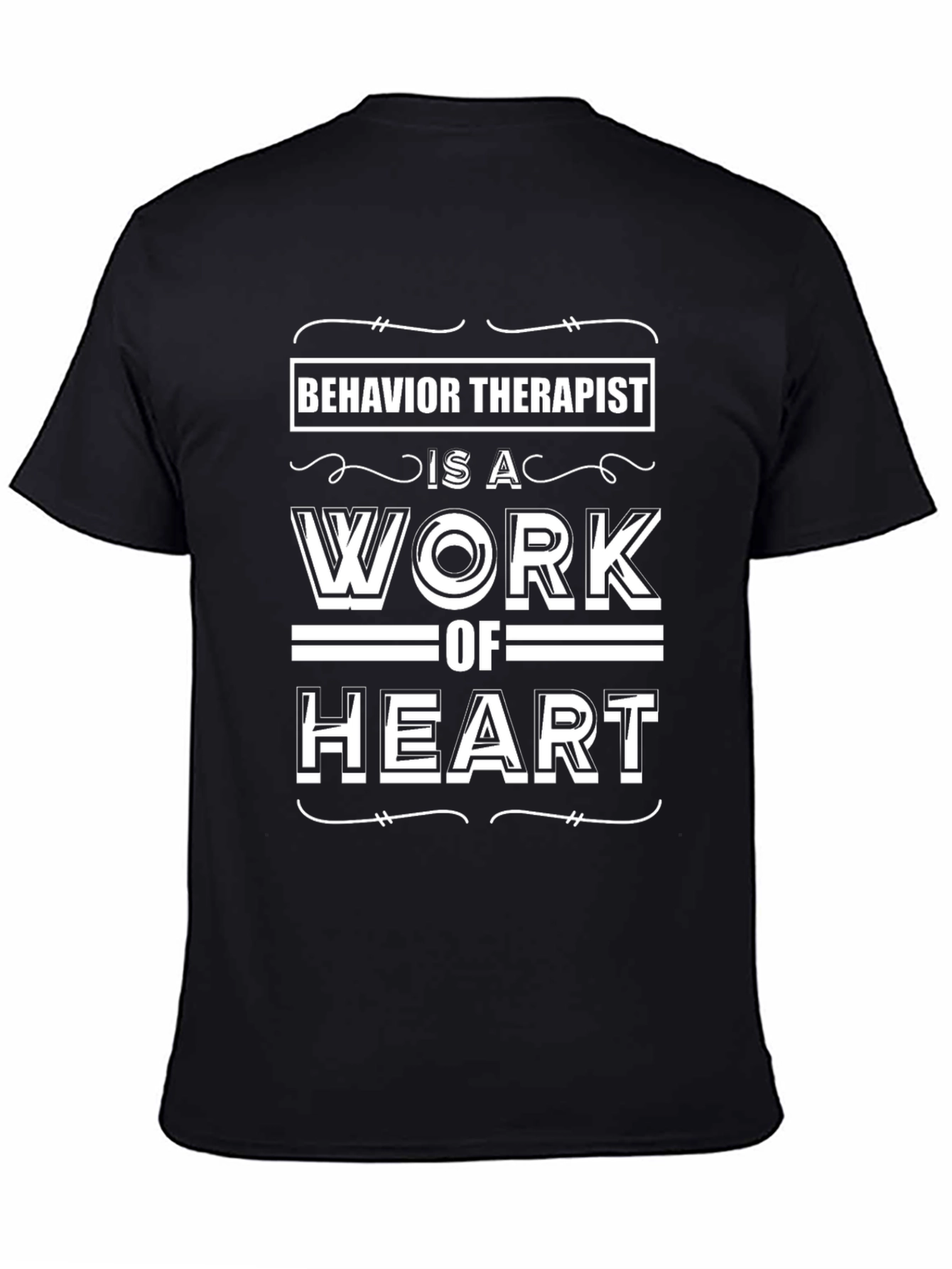Behavior Therapist Work of Heart T-Shirt