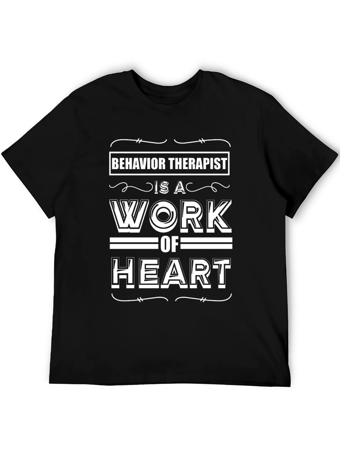 Behavior Therapist Work of Heart T-Shirt