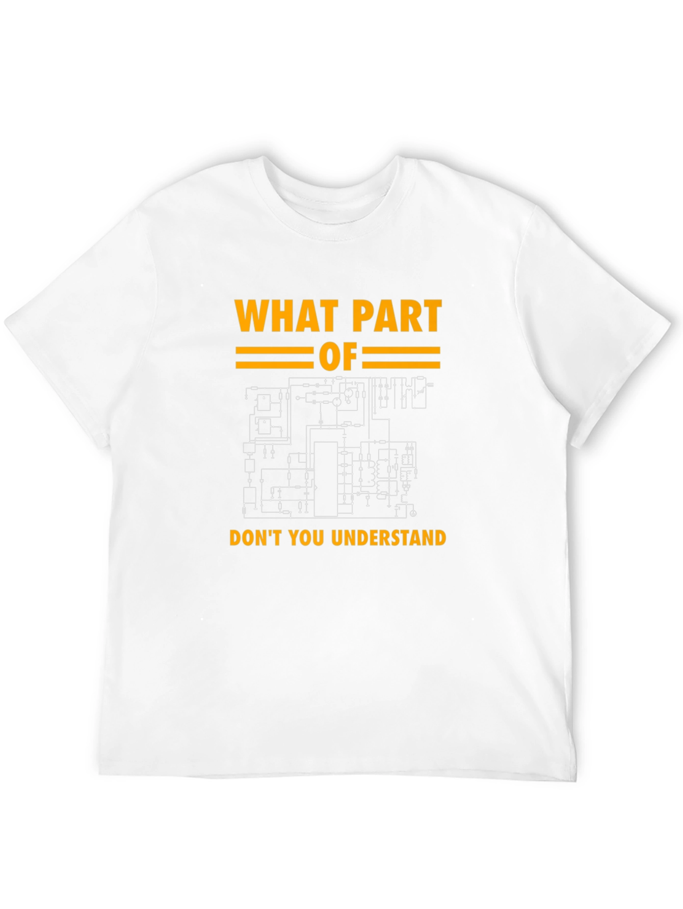 Engineer Schematic T-Shirt - What Part Dont You Understand?