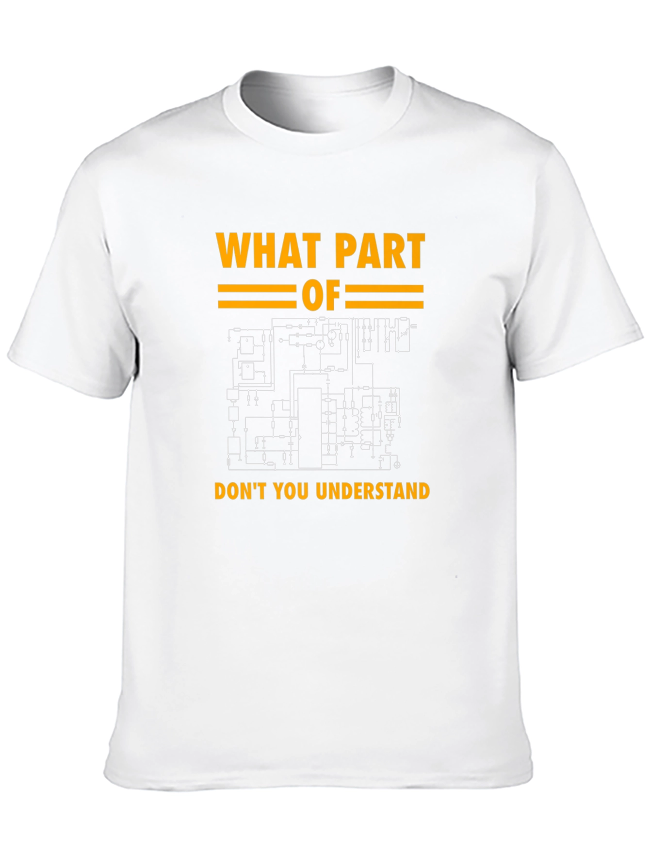Engineer Schematic T-Shirt - What Part Dont You Understand?