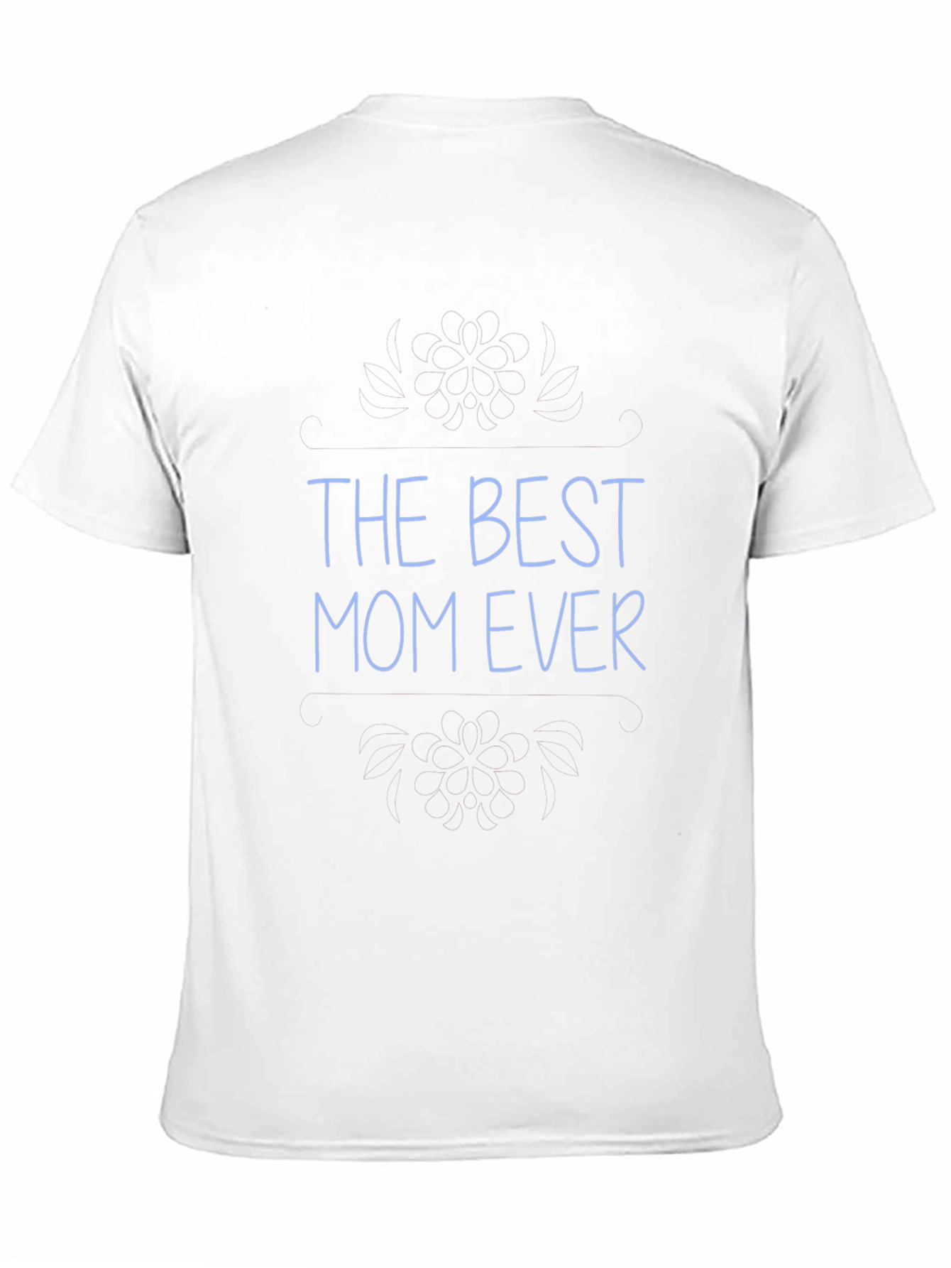 Best Mom Ever T-Shirt - Black Crew Neck Tee