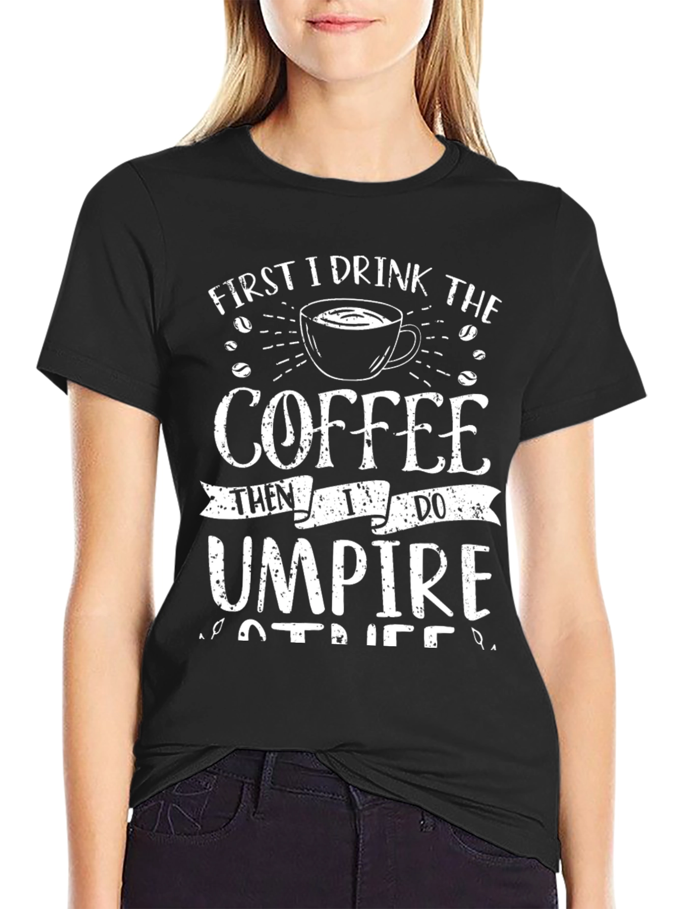 Coffee Then Umpire T-Shirt