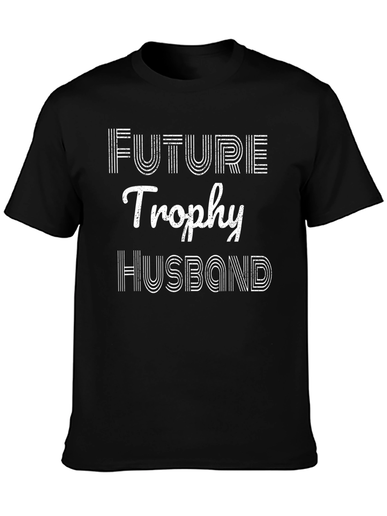 Future Trophy Husband T-Shirt - Groom Gift