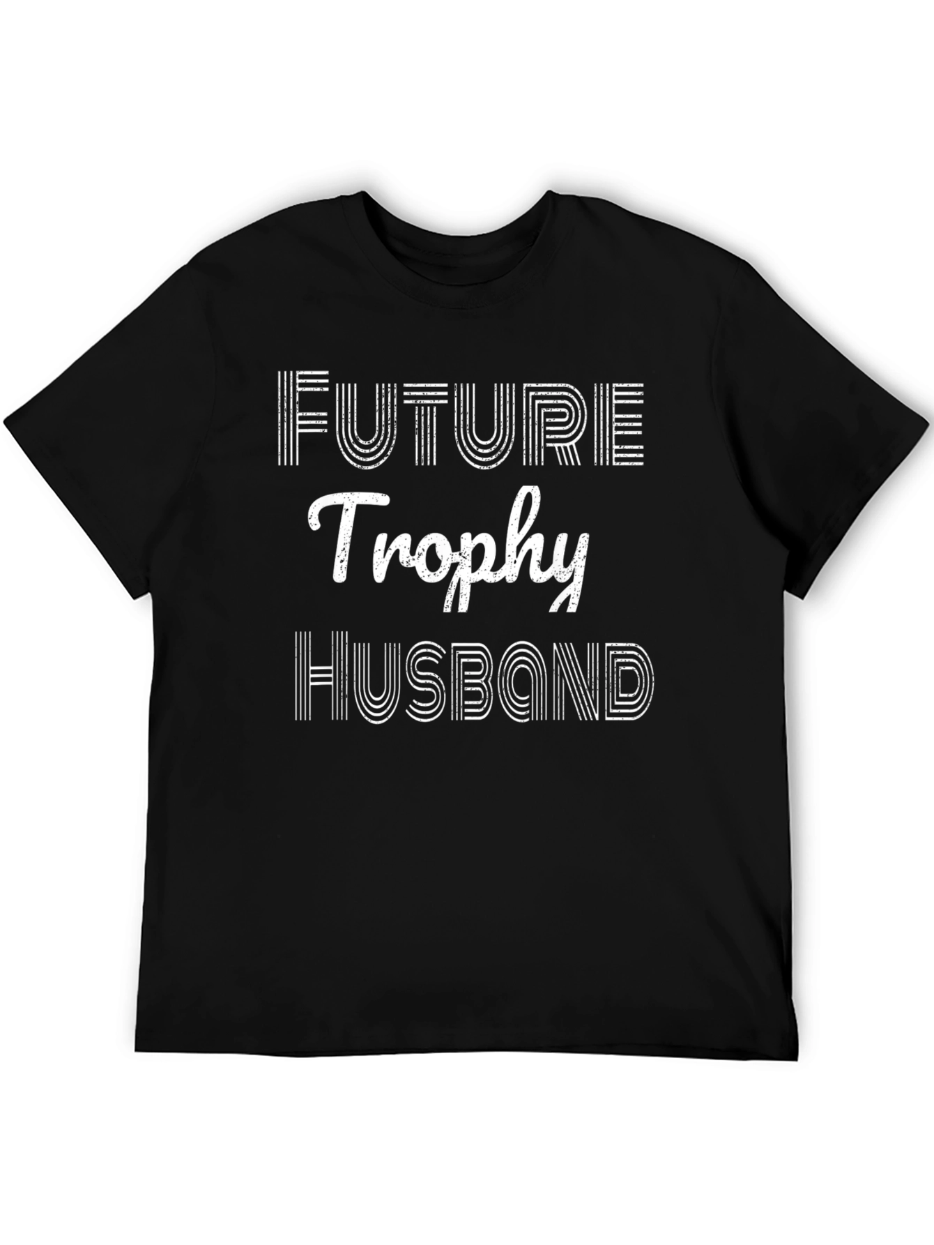 Future Trophy Husband T-Shirt - Groom Gift