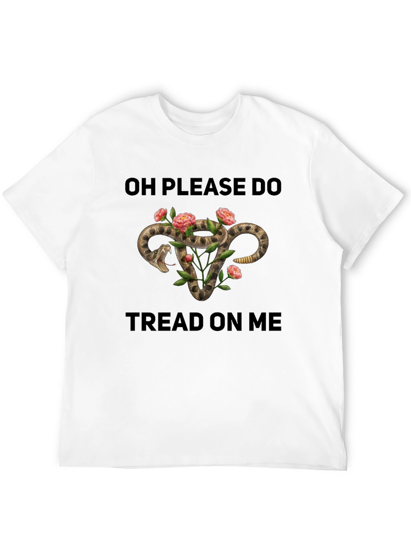 Oh Please Do Tread On Me T-Shirt
