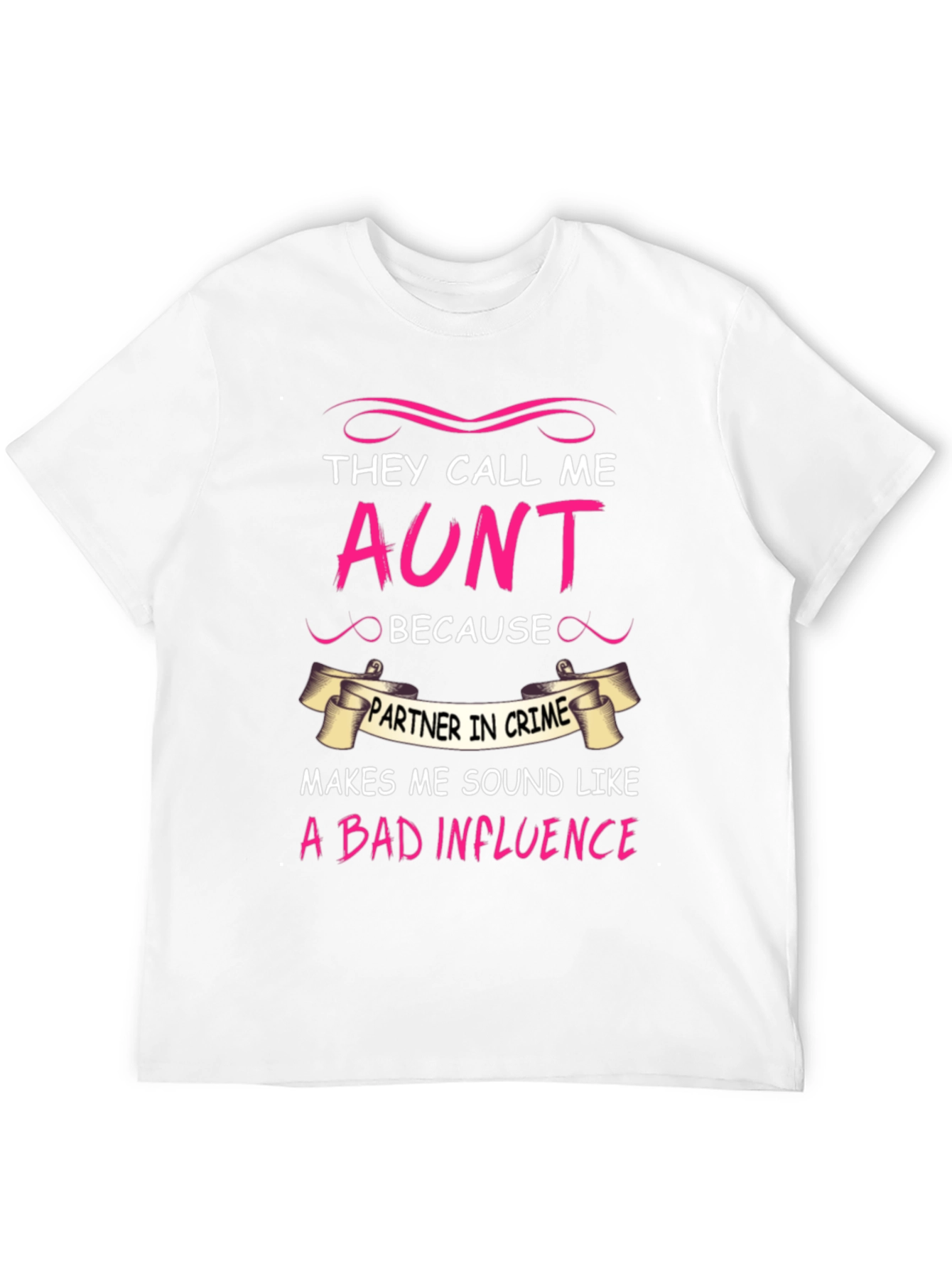 They Call Me AUNT Funny Graphic Tee