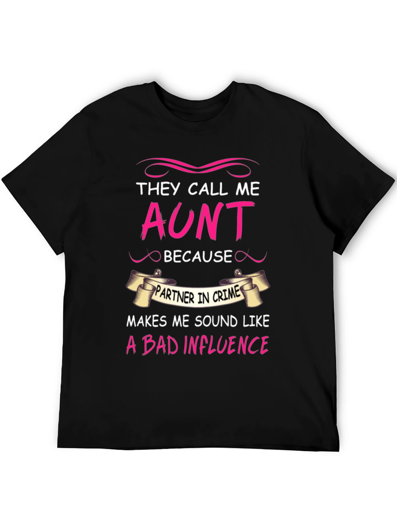 They Call Me AUNT Funny Graphic Tee