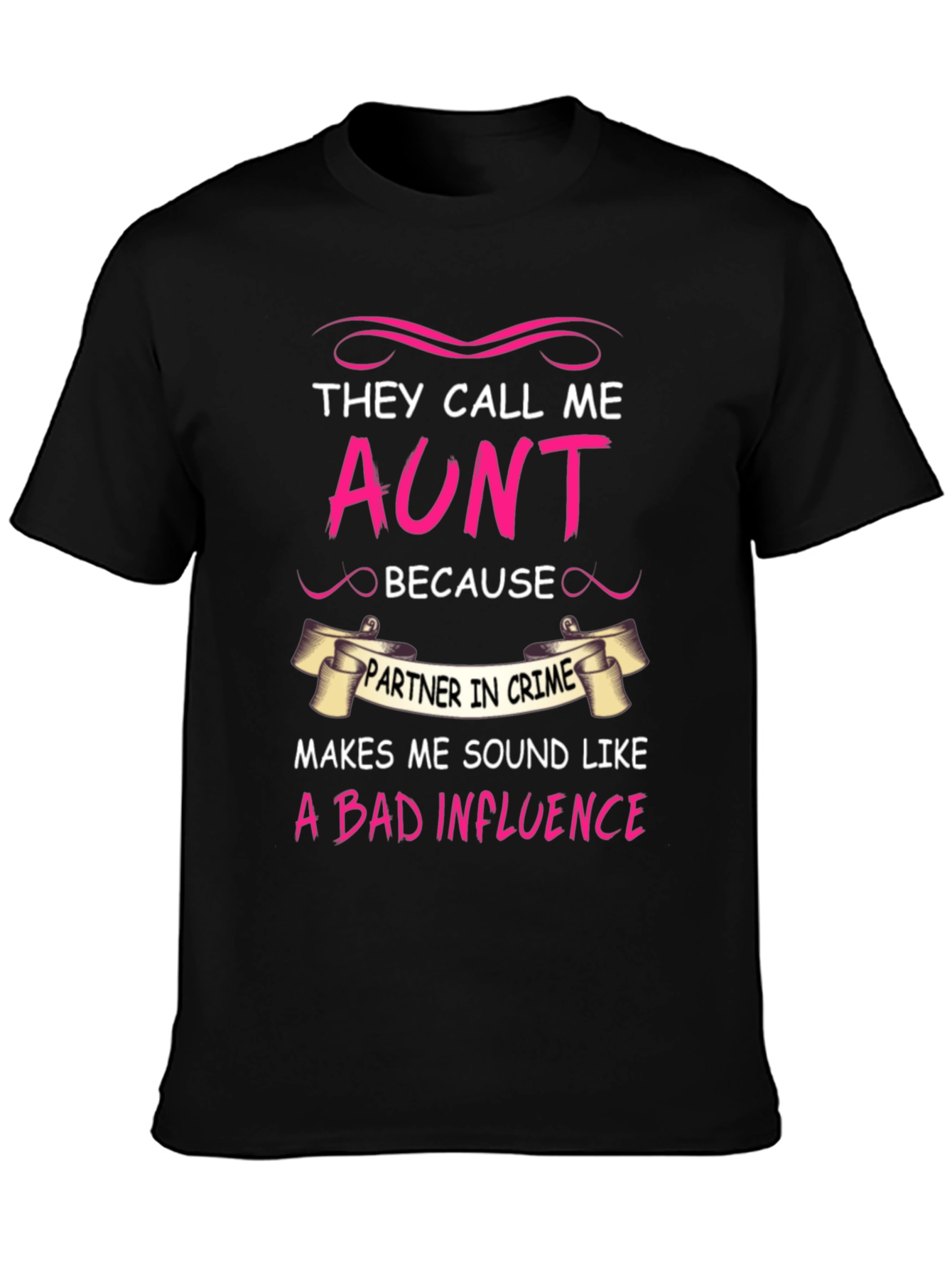 They Call Me AUNT Funny Graphic Tee