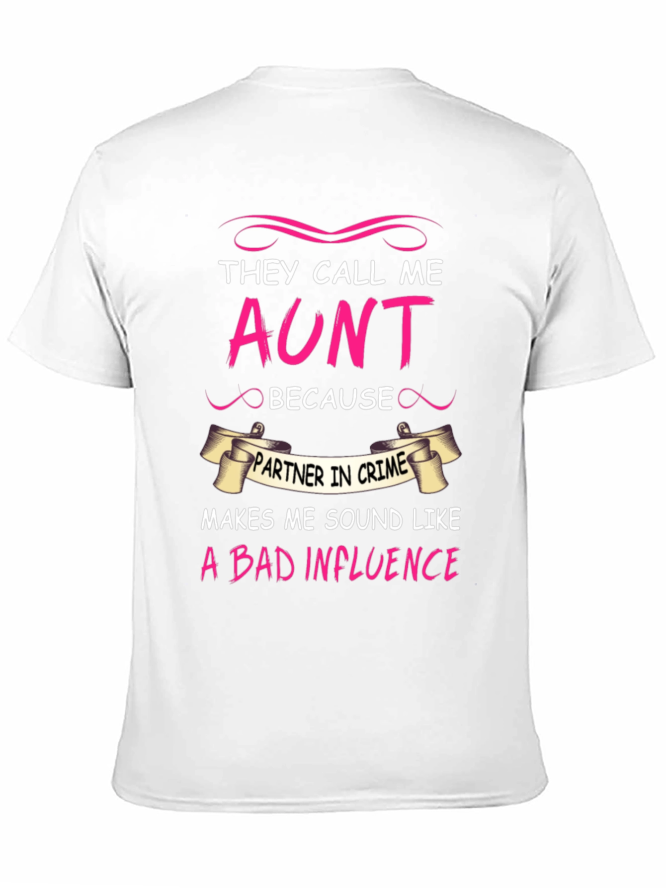 They Call Me AUNT Funny Graphic Tee