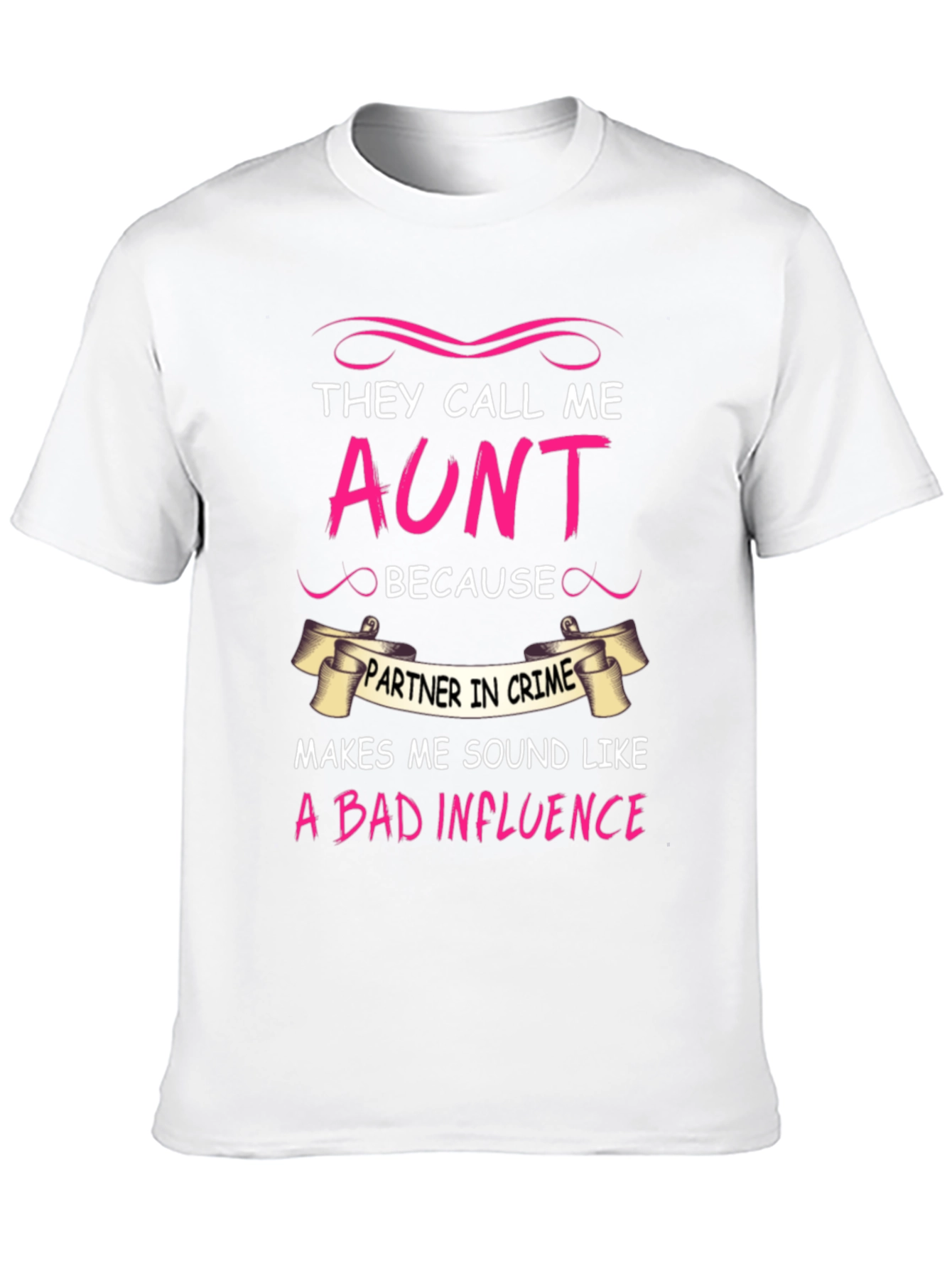 They Call Me AUNT Funny Graphic Tee
