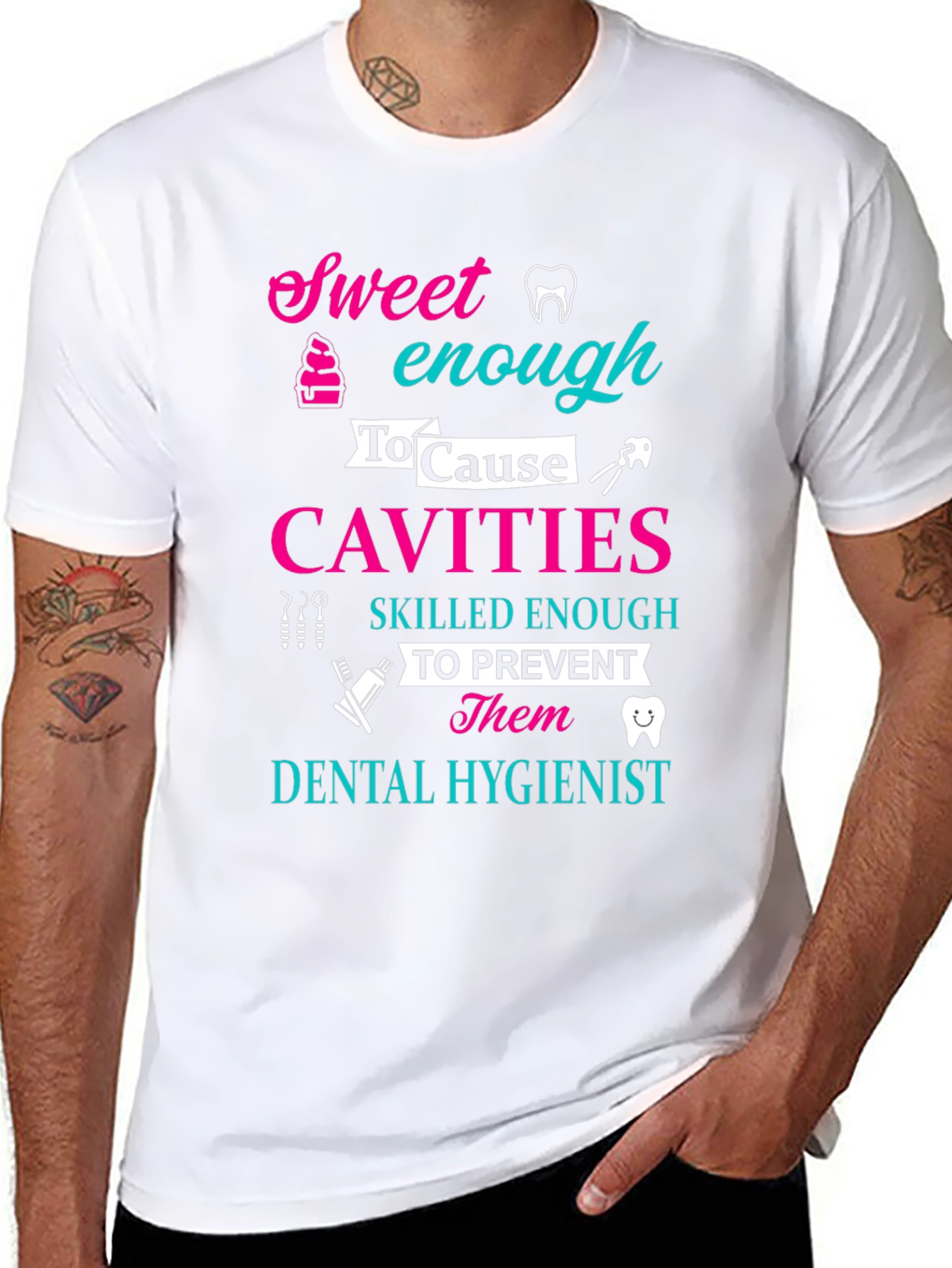 Dental Hygienist Sweet Enough To Cause Cavities T-Shirt