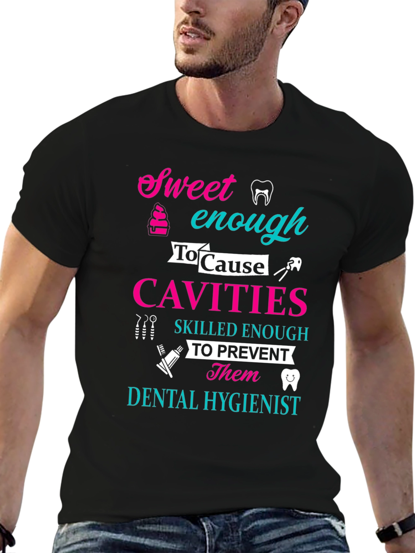 Dental Hygienist Sweet Enough To Cause Cavities T-Shirt