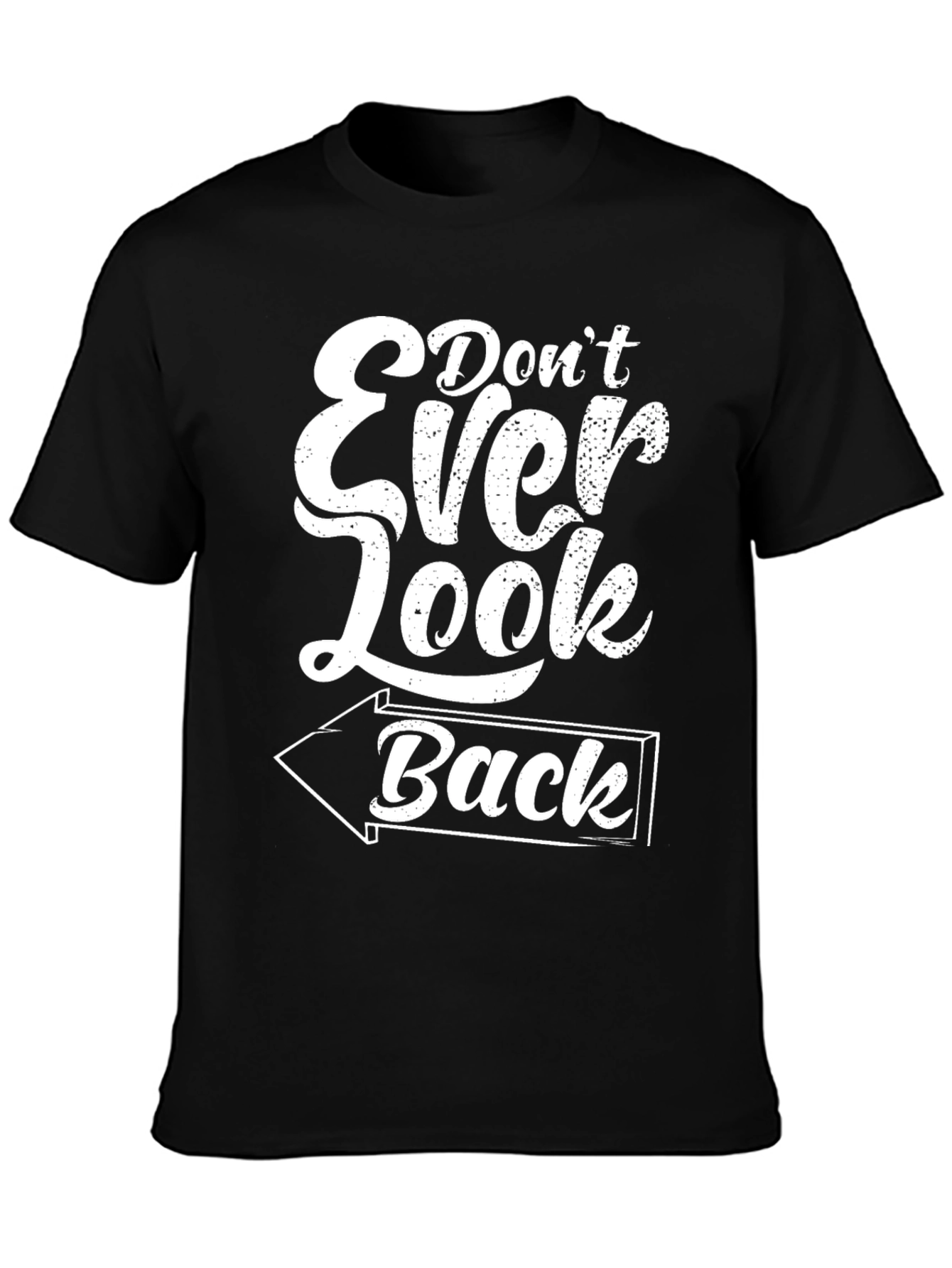 Dont Ever Look Back Graphic Tee