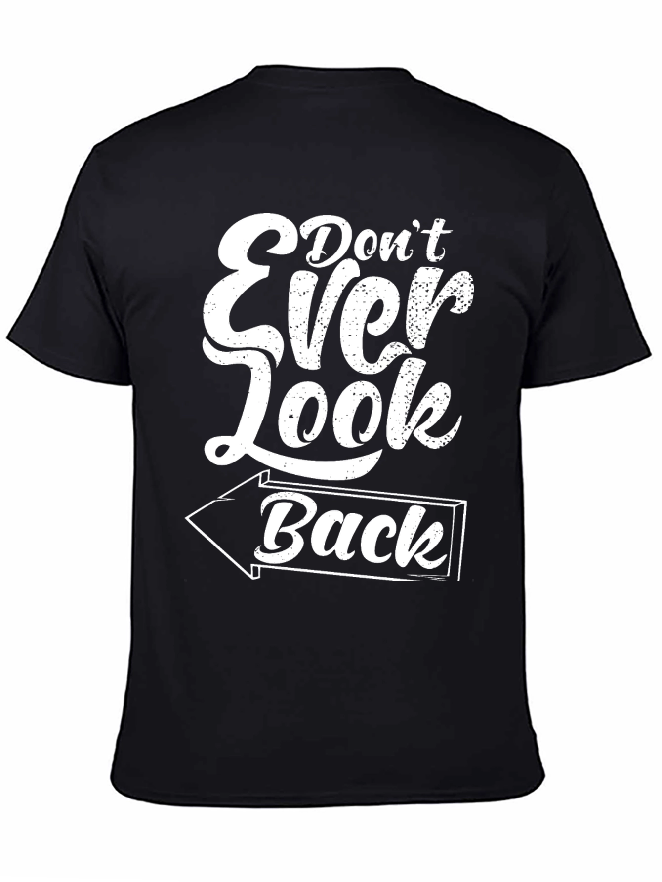 Dont Ever Look Back Graphic Tee