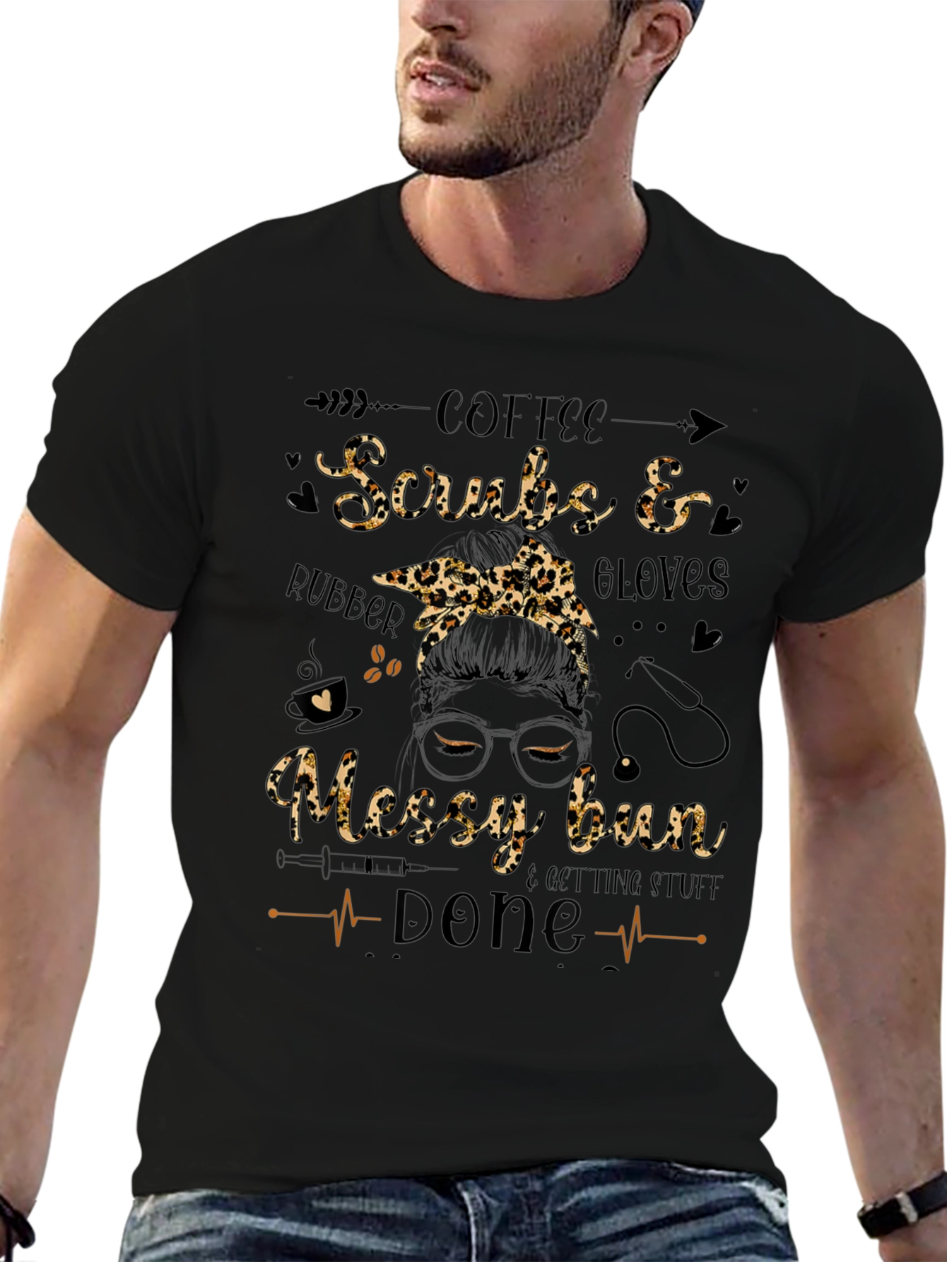 Coffee Scrubs and Gloves Messy Bun T-Shirt