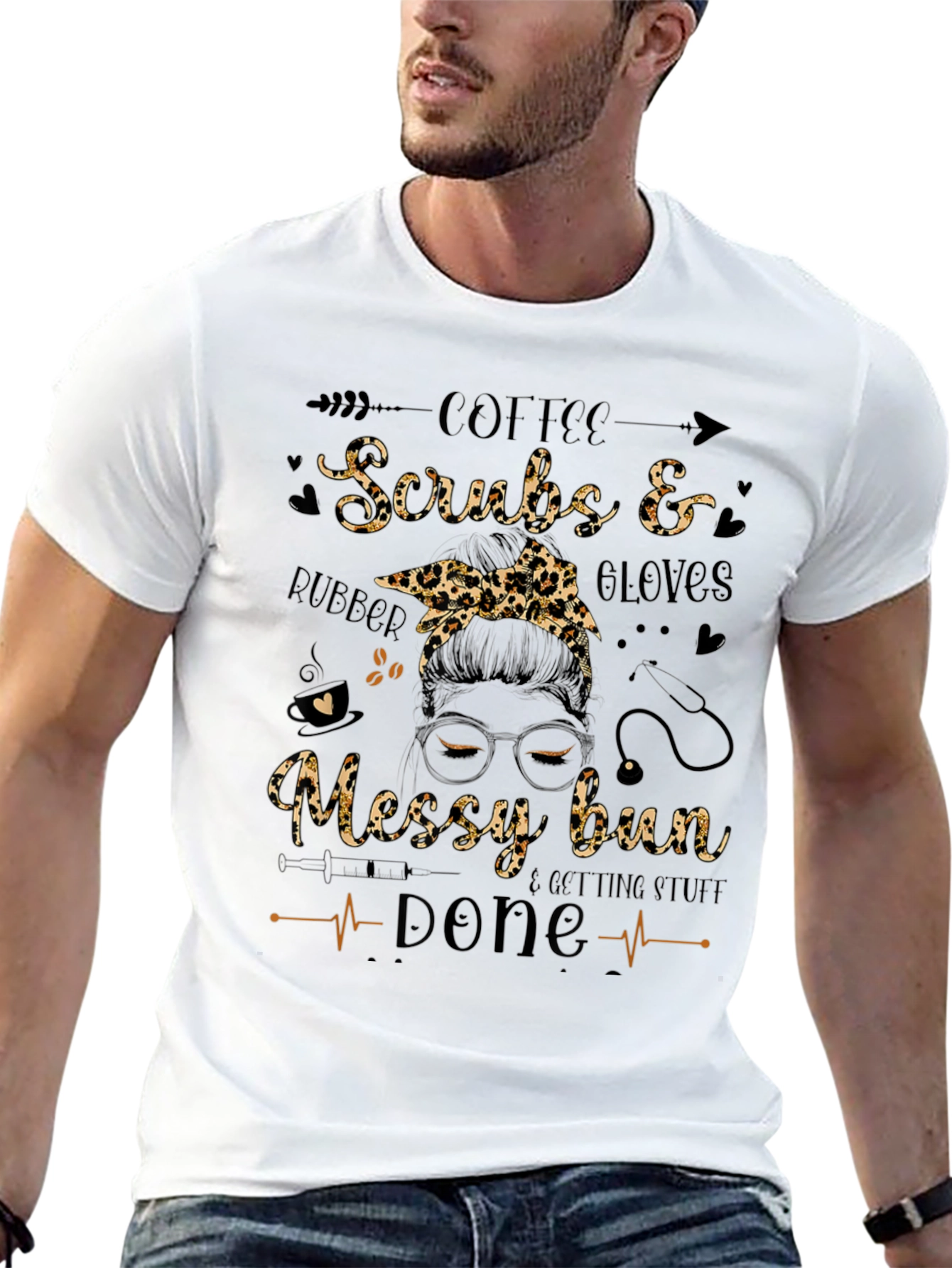 Coffee Scrubs and Gloves Messy Bun T-Shirt