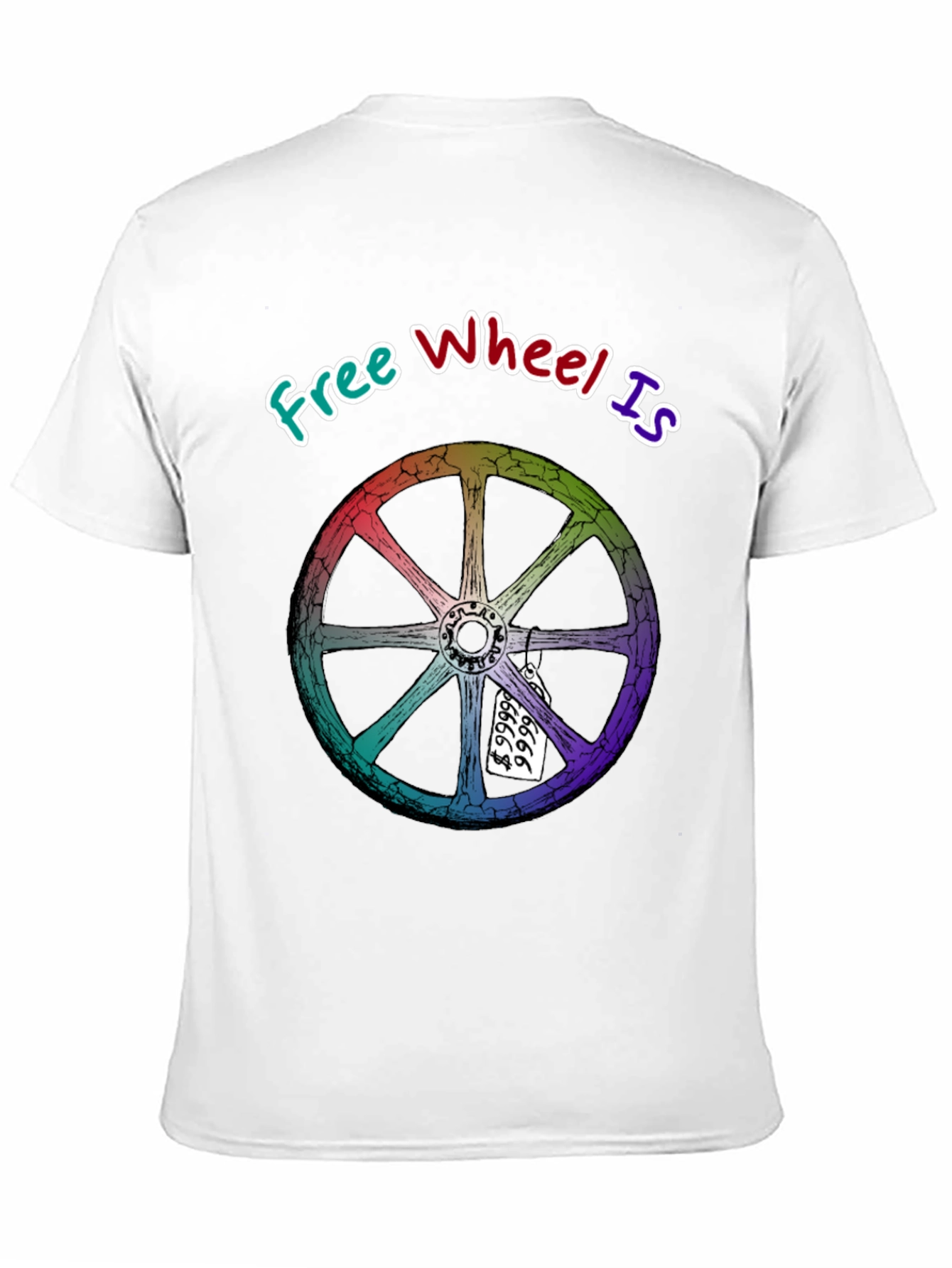 Free Wheel Is Priceless Graphic T-Shirt
