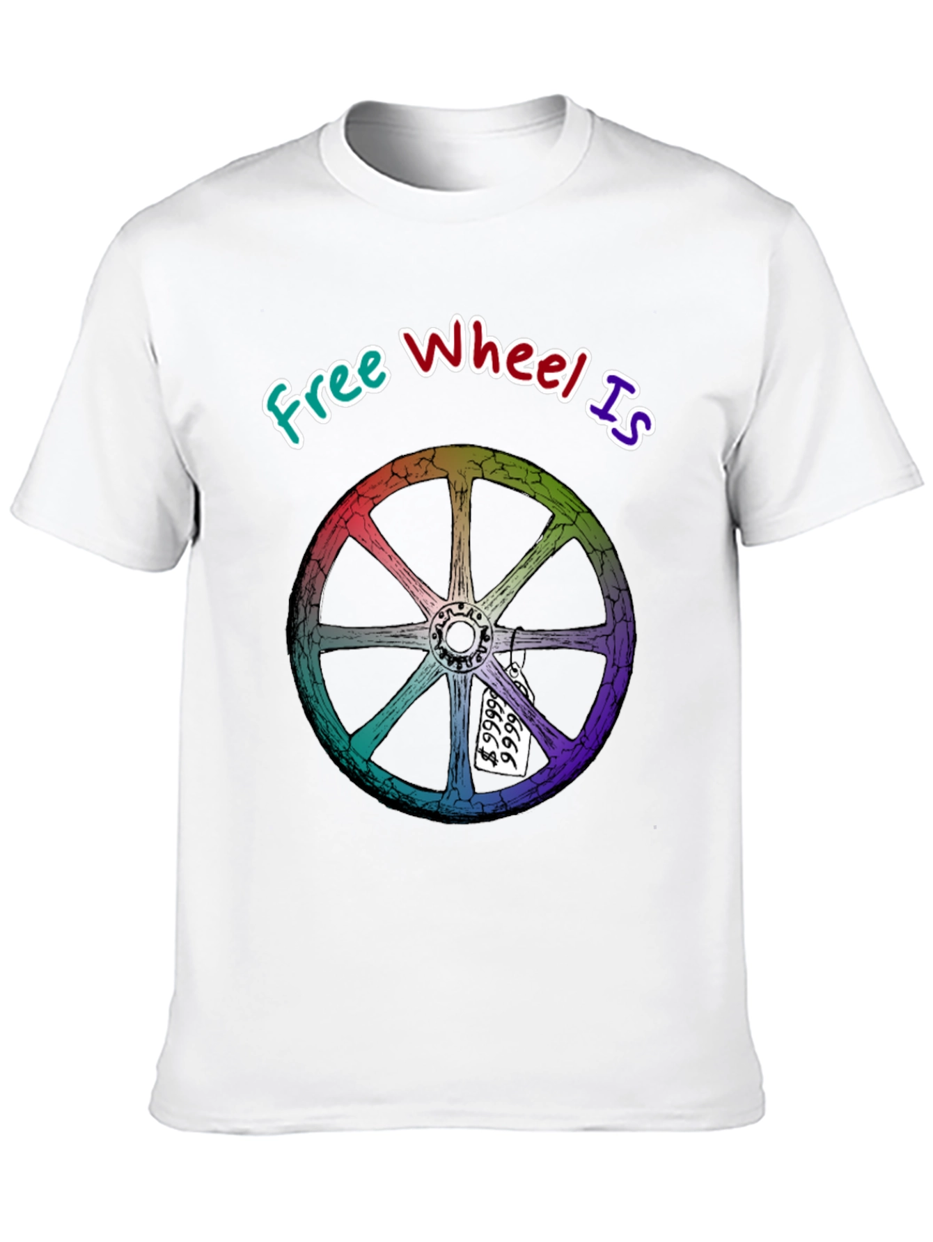 Free Wheel Is Priceless Graphic T-Shirt