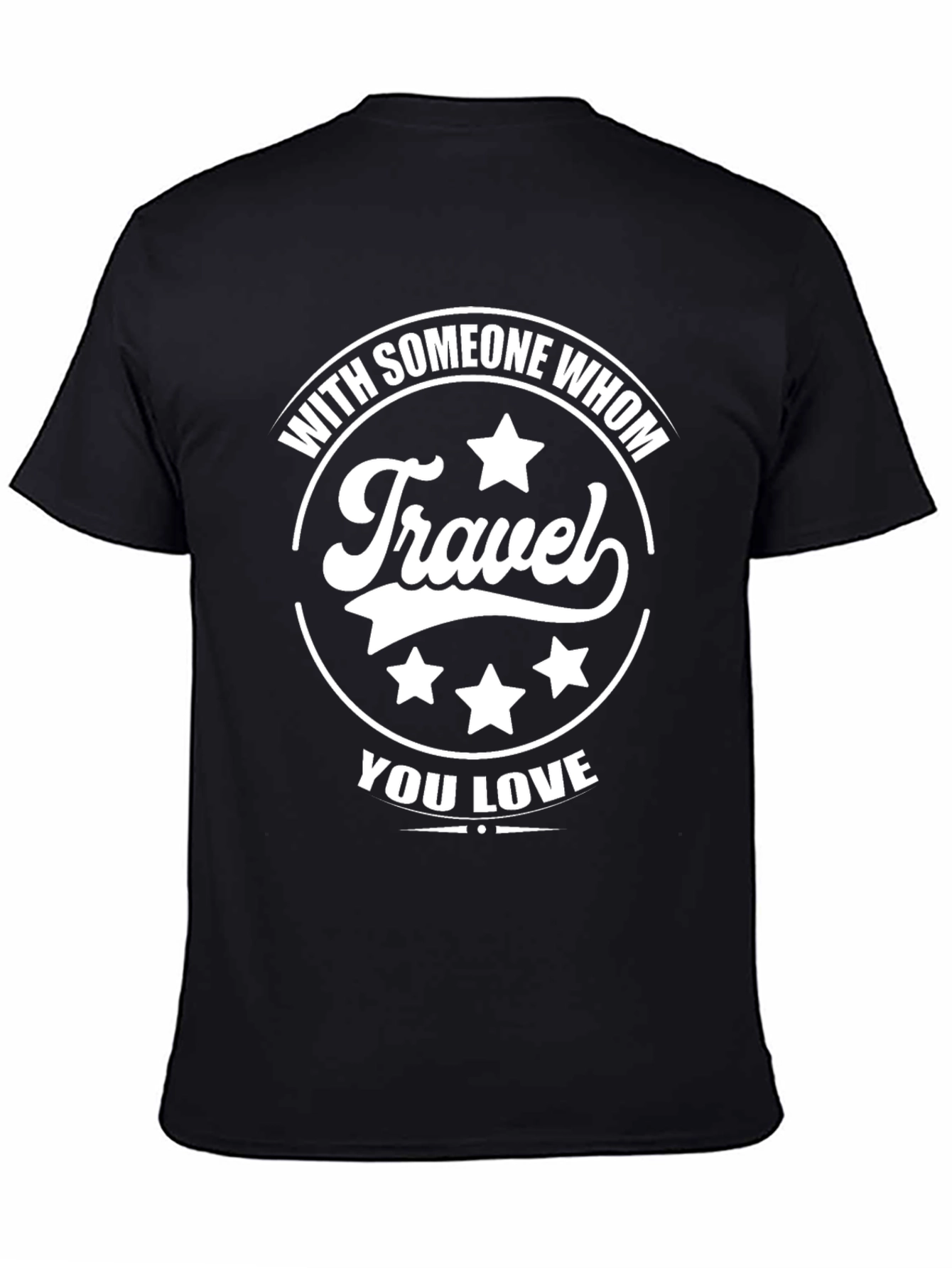 Travel With Someone You Love Black T-Shirt