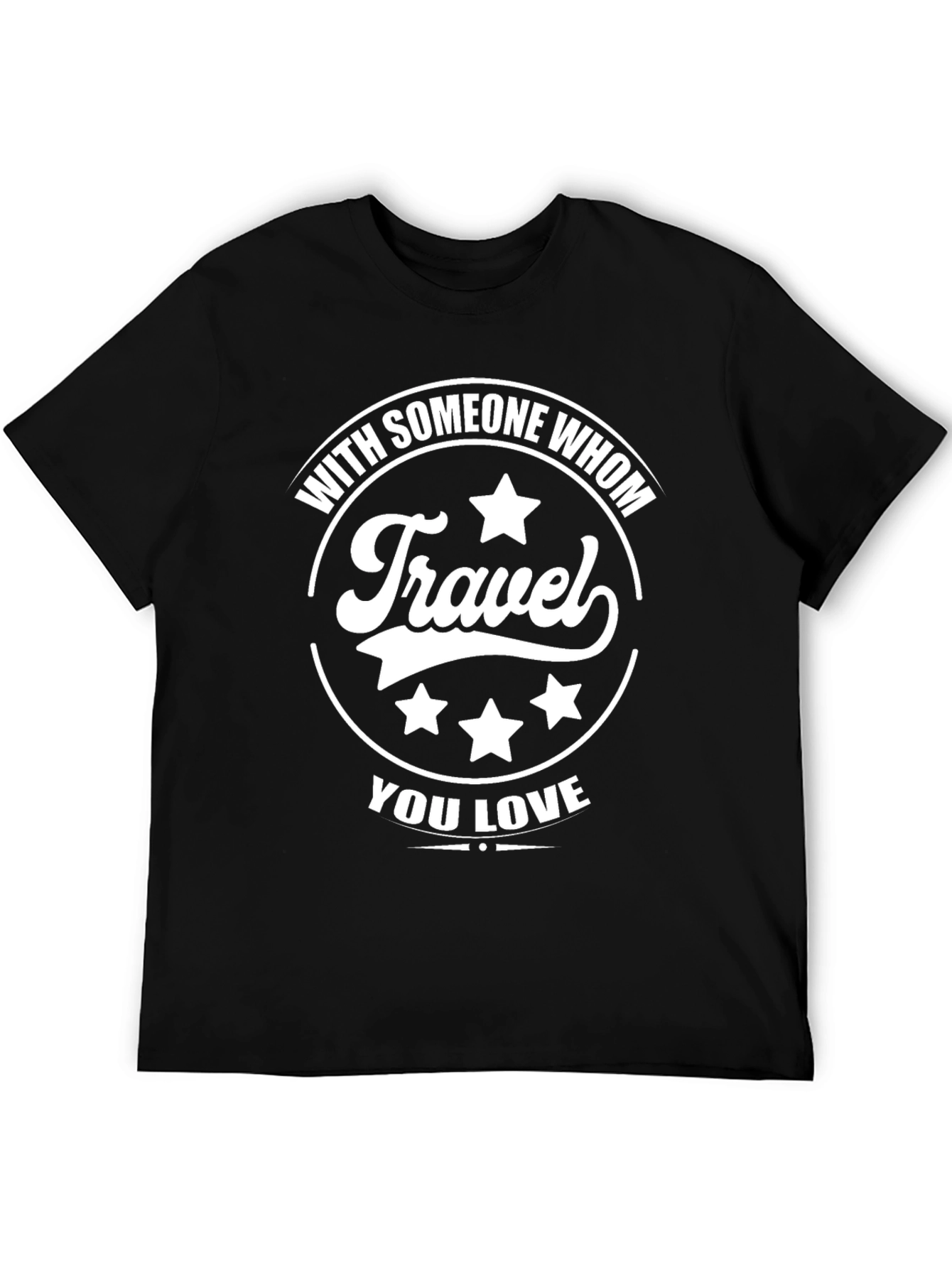 Travel With Someone You Love Black T-Shirt