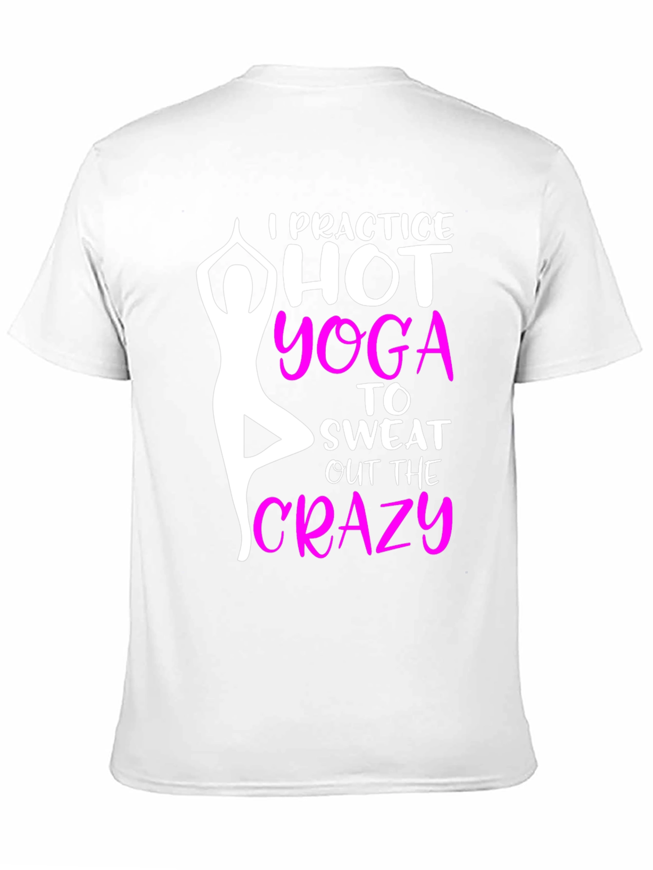 I Practice Hot Yoga Graphic T-Shirt