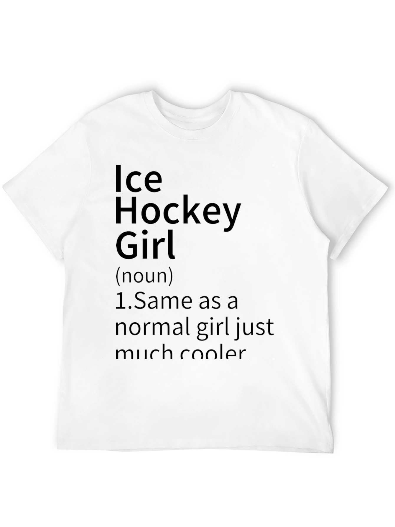 Ice Hockey Girl T-Shirt - Cool Definition