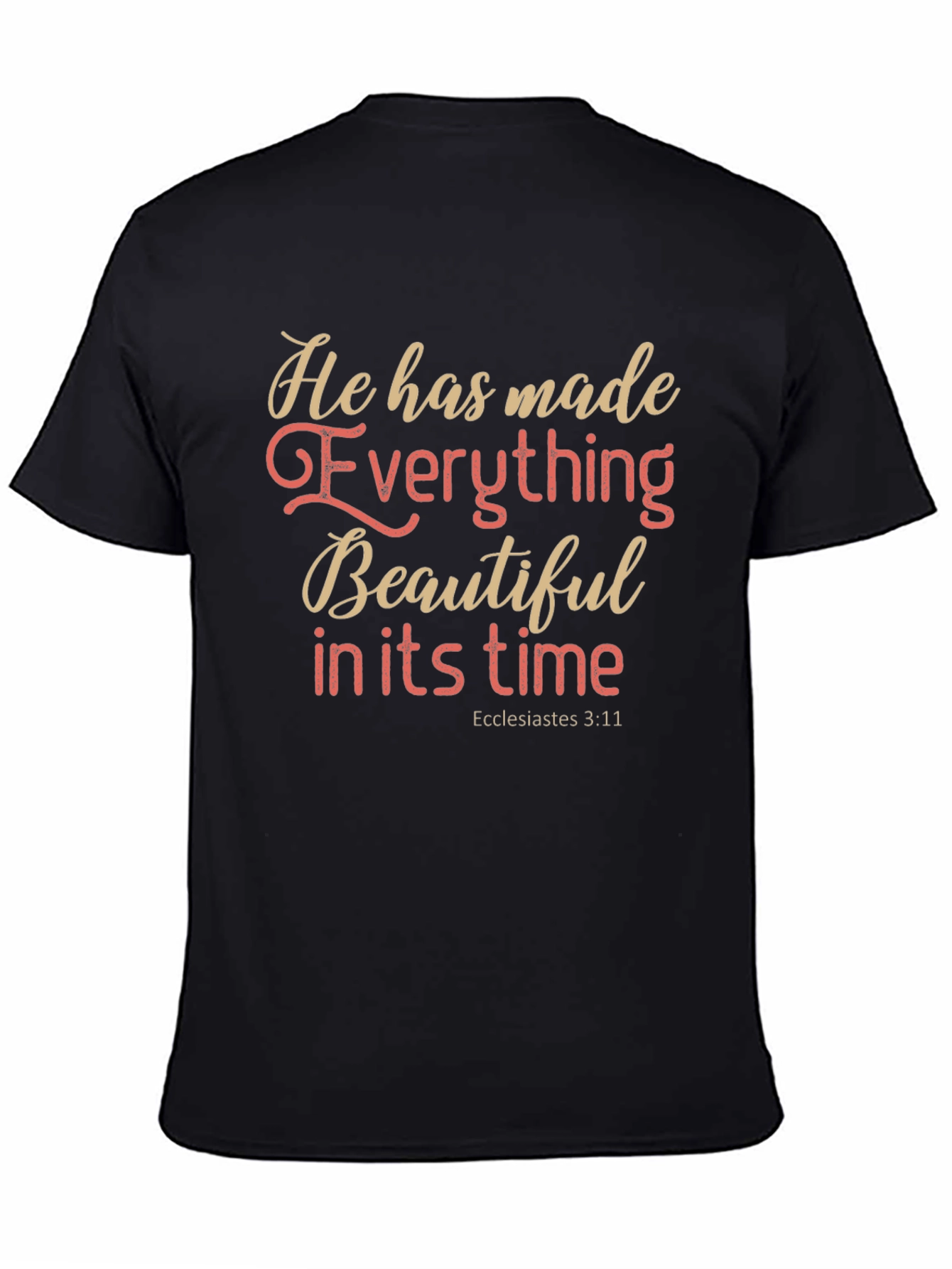 Inspirational Christian T-Shirt: Everything Beautiful
